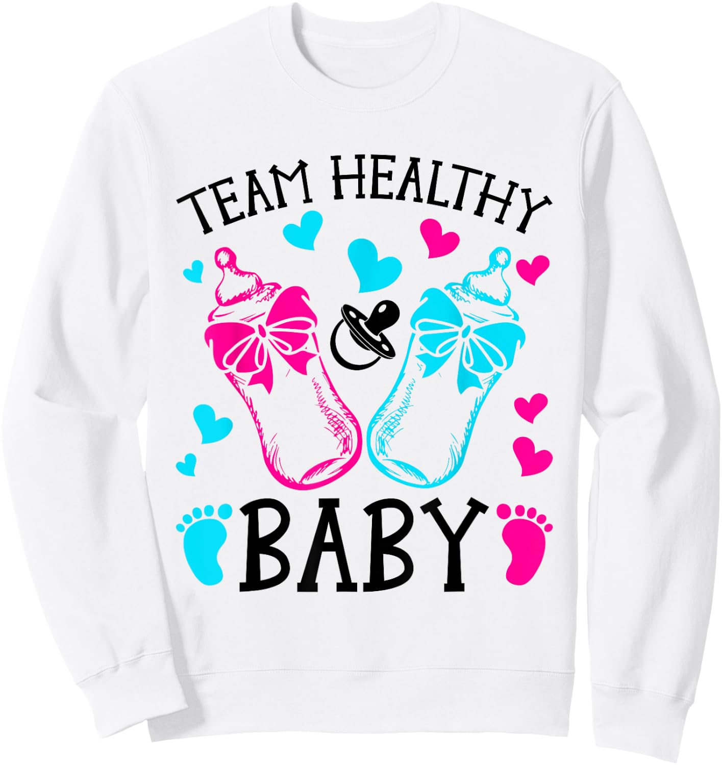 Team Healthy Baby Gender Reveal Party Sweatshirt - Sweatshirt | White