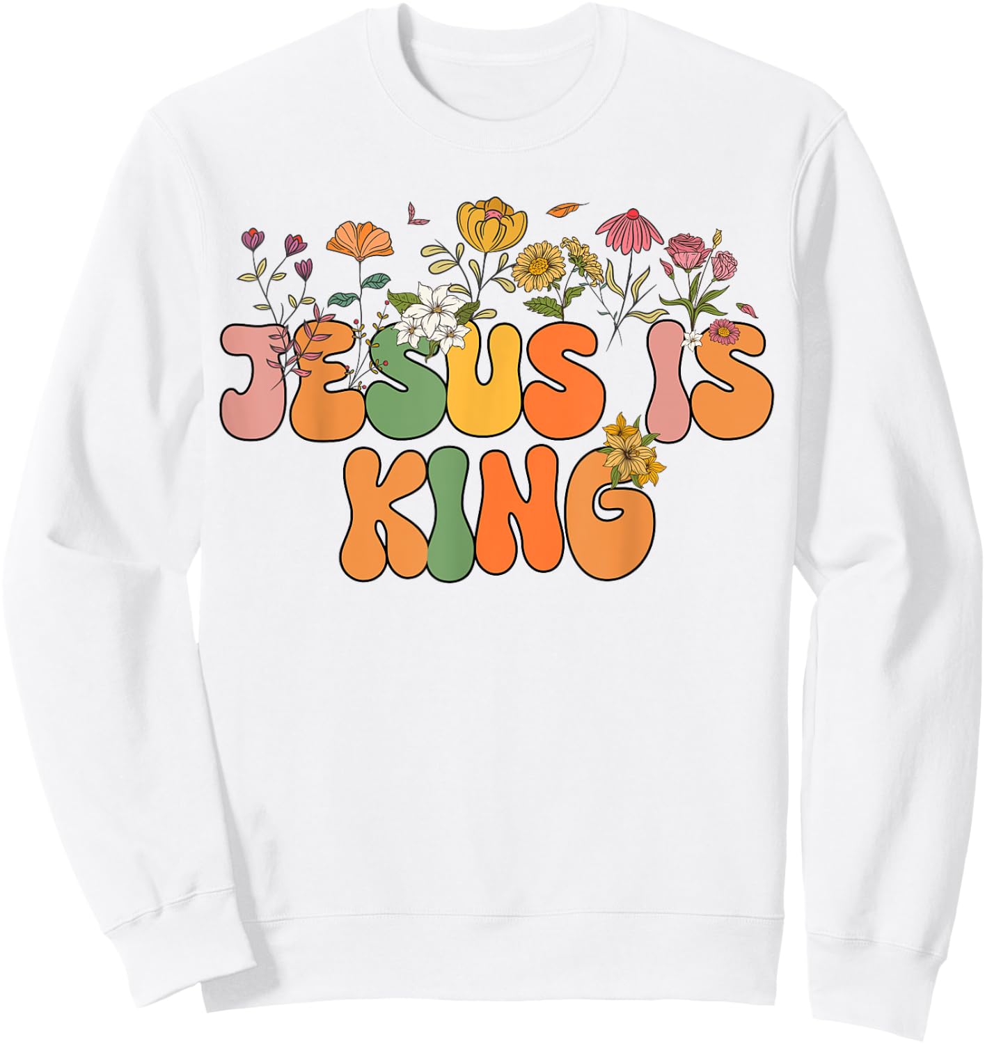 Kids Jesus Is King Christian I You Loves Women Toddler Girl Sweatshirt - Sweatshirt | White