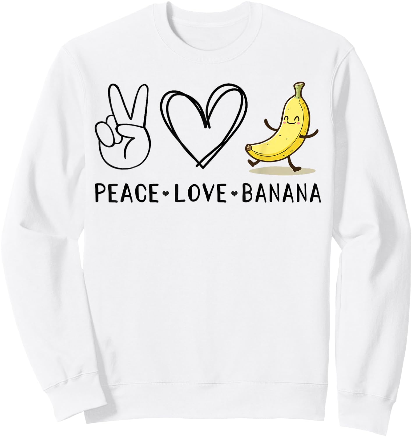 Funny Love Bananas Shirt Cute Banana Gifts Peace Love Banana Sweatshirt - Sweatshirt | White