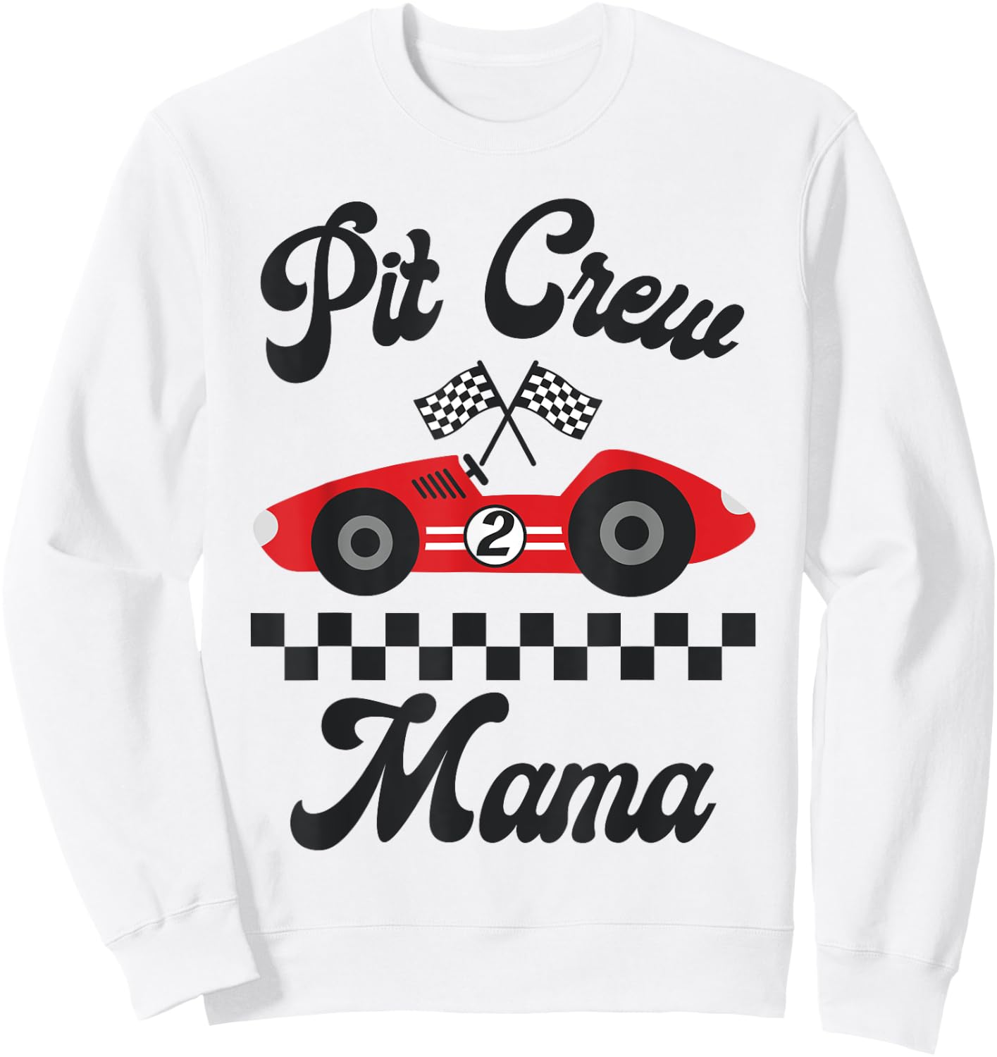 Two Fast Birthday Racing Car Mama Of The Birthday Boy Party Sweatshirt - Sweatshirt | White