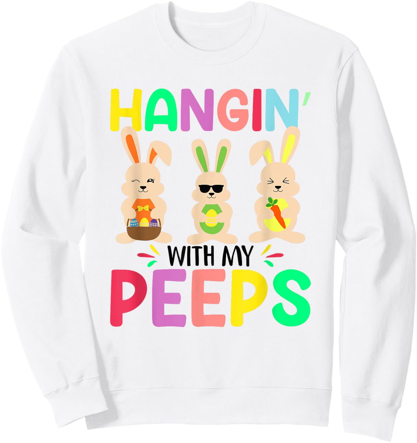Hangin With My Peeps Sweatshirt - Sweatshirt | White