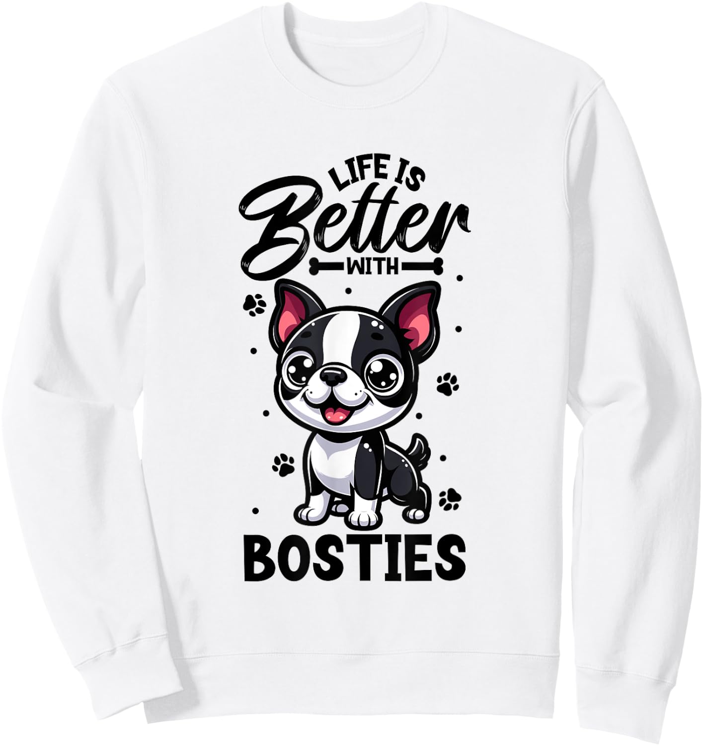 Best life with Boston Terrier Sweatshirt - Sweatshirt | White