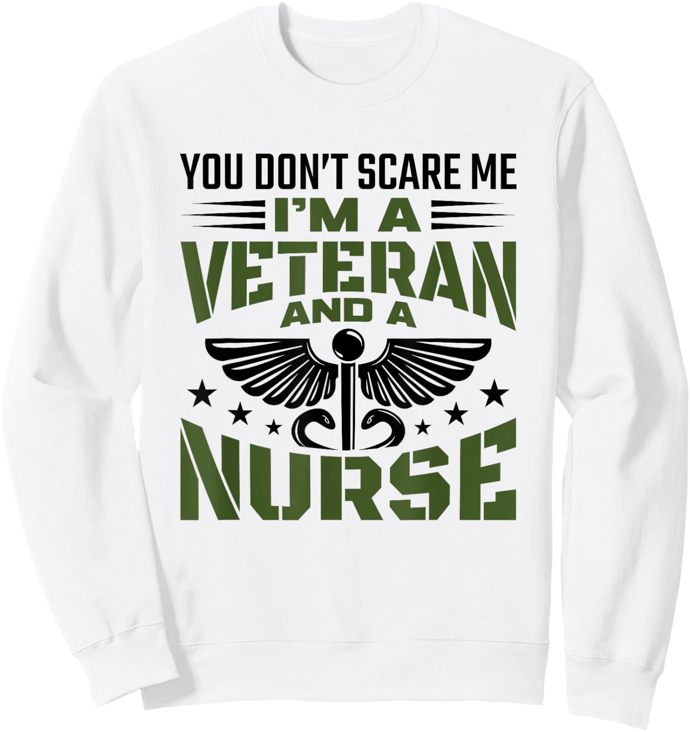 You Don't Scare Me - Veteran Nurse Sweatshirt - Sweatshirt | White