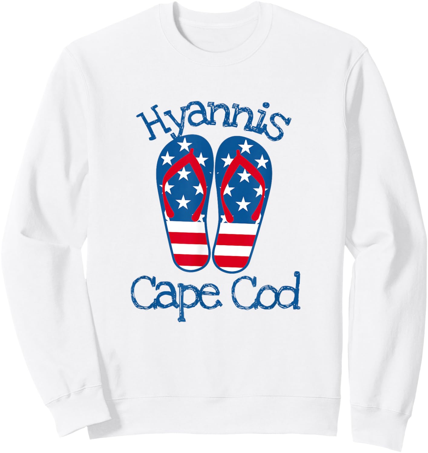 Hyannis Cape Cod Patriotic Beach Flip Flops American America Sweatshirt - Sweatshirt | White