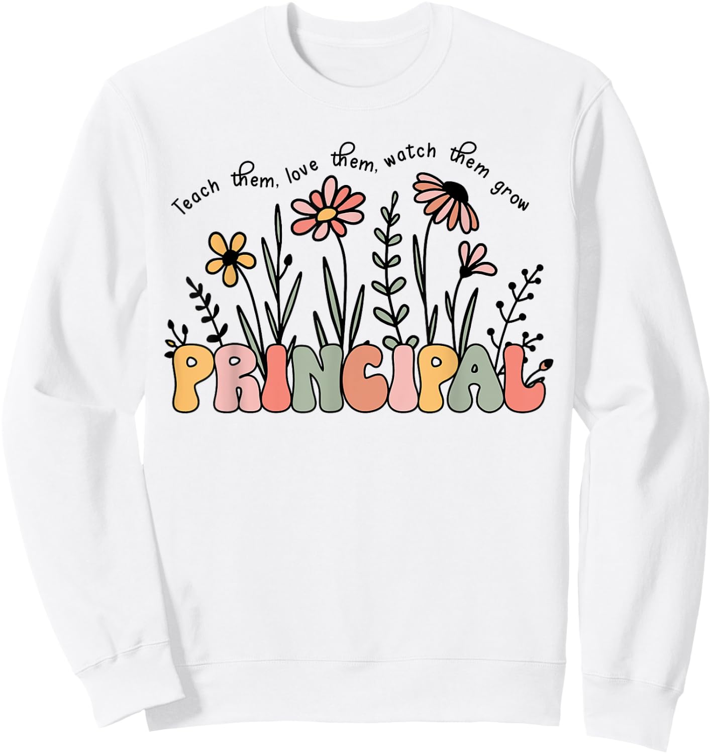 Retro Vintage Floral Principal Shirt Teachers Day Sweatshirt - Sweatshirt | White
