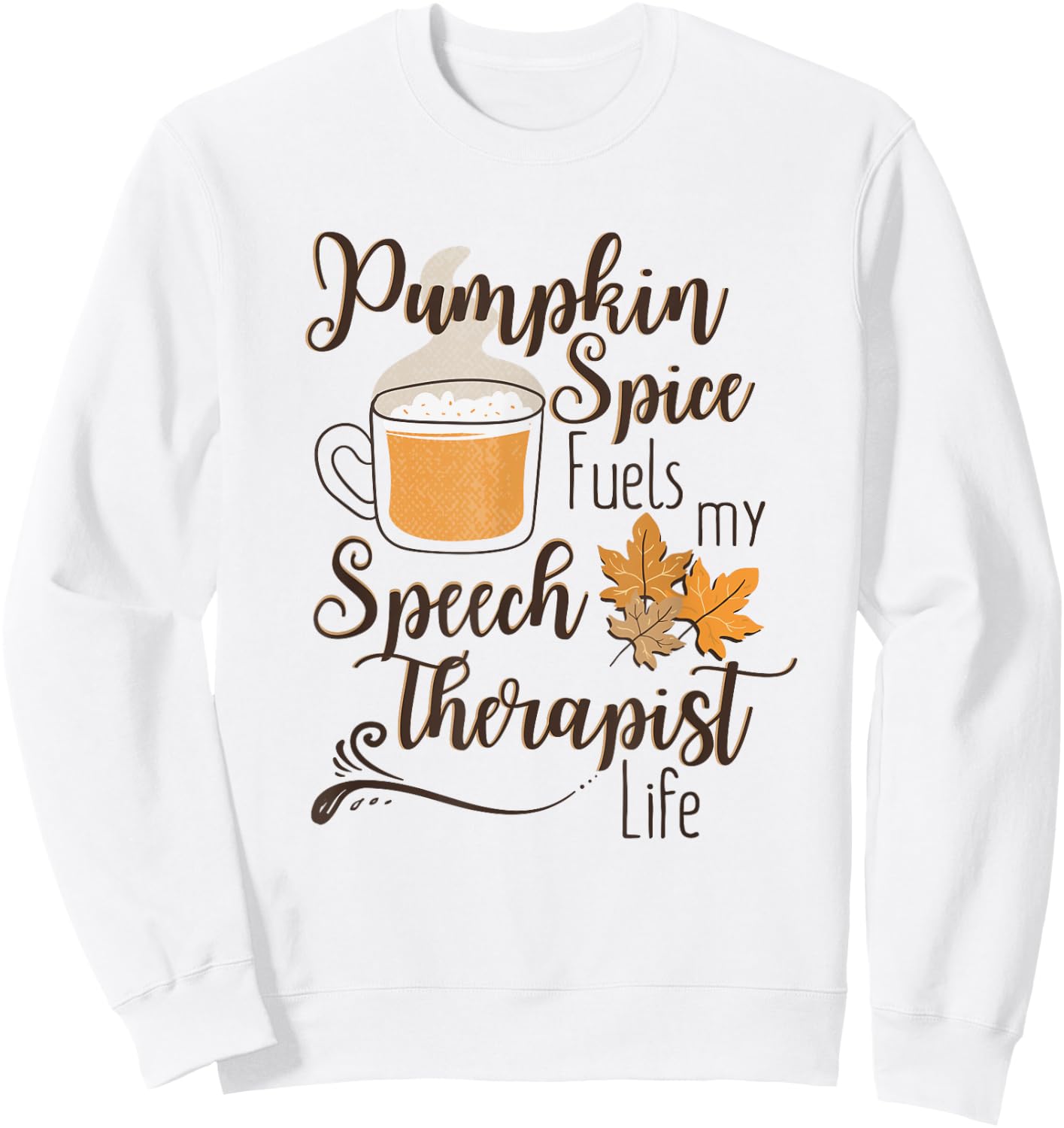 Speech Therapist Pumpkin Spice Latte SLP Fall Therapy Coffee Sweatshirt - Sweatshirt | White