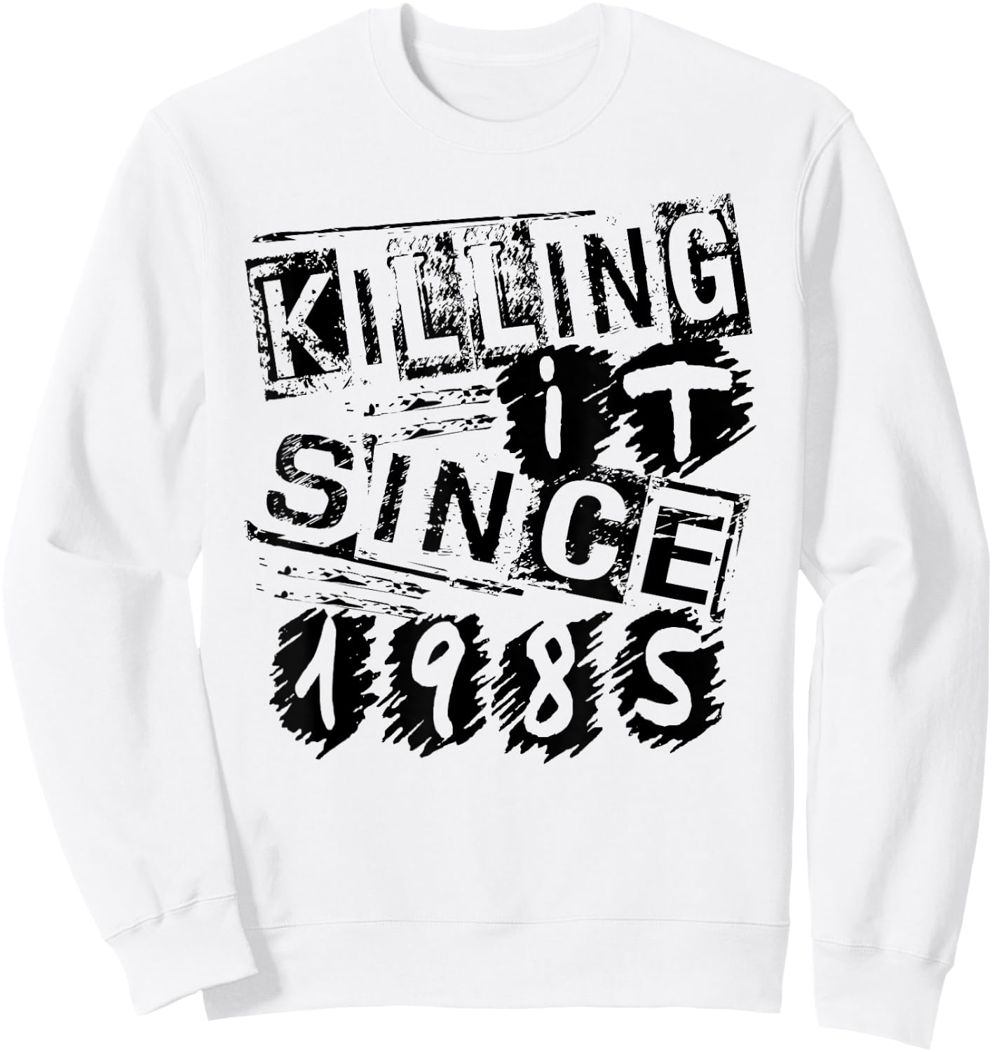 Killing It Since 1985, Born In 1985 Cool Birthday Gifts Sweatshirt - Sweatshirt | White