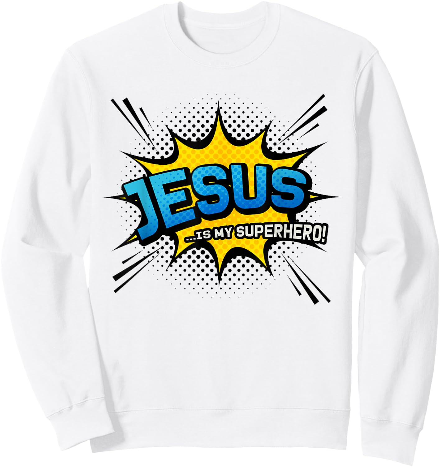 Jesus is My Superhero - Funny Cool Comic Book Sweatshirt - Sweatshirt | White