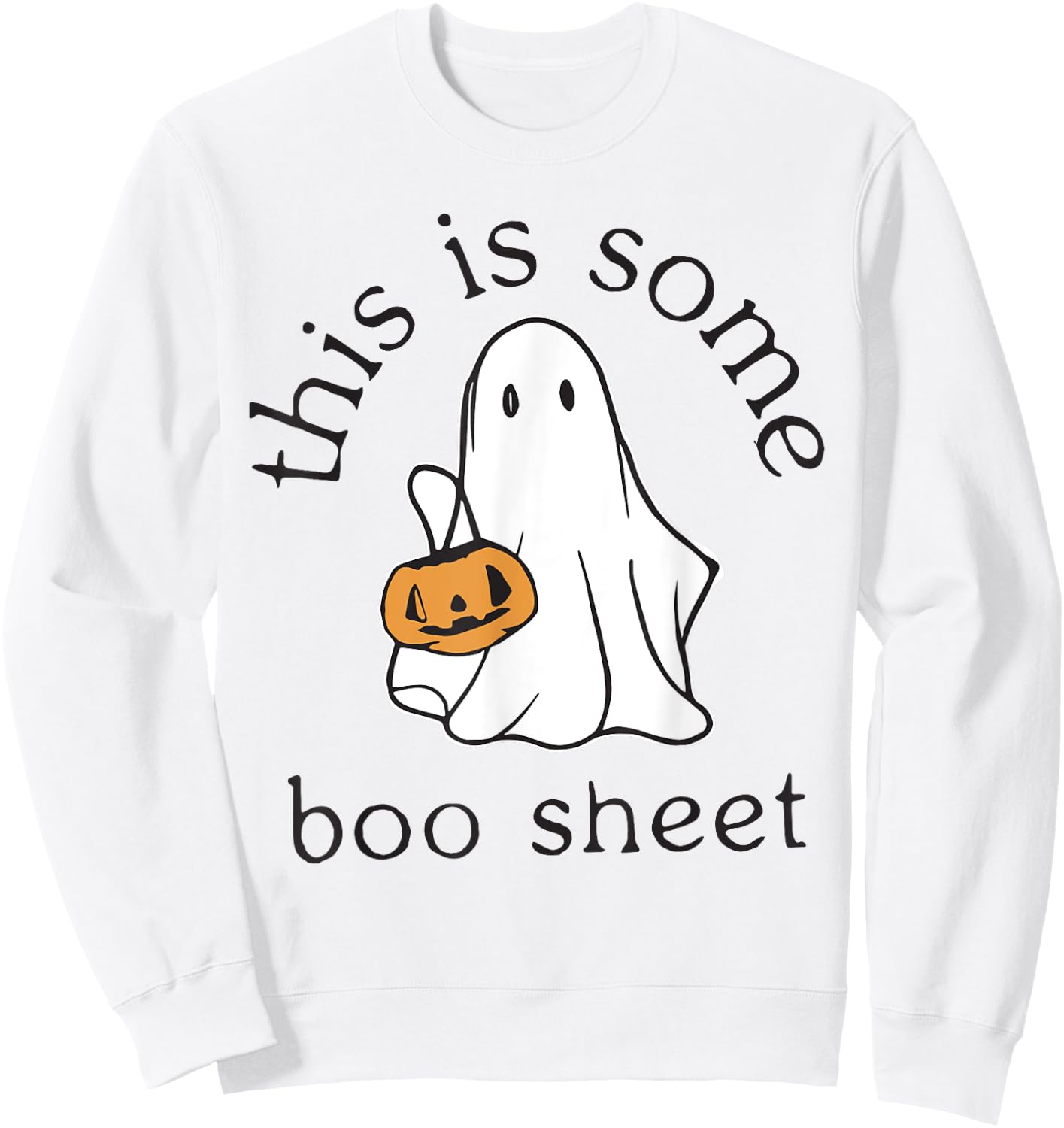 Funny Boo Pumpkin Halloween This Is Some Boo Sheet Ghost Sweatshirt - Sweatshirt | White