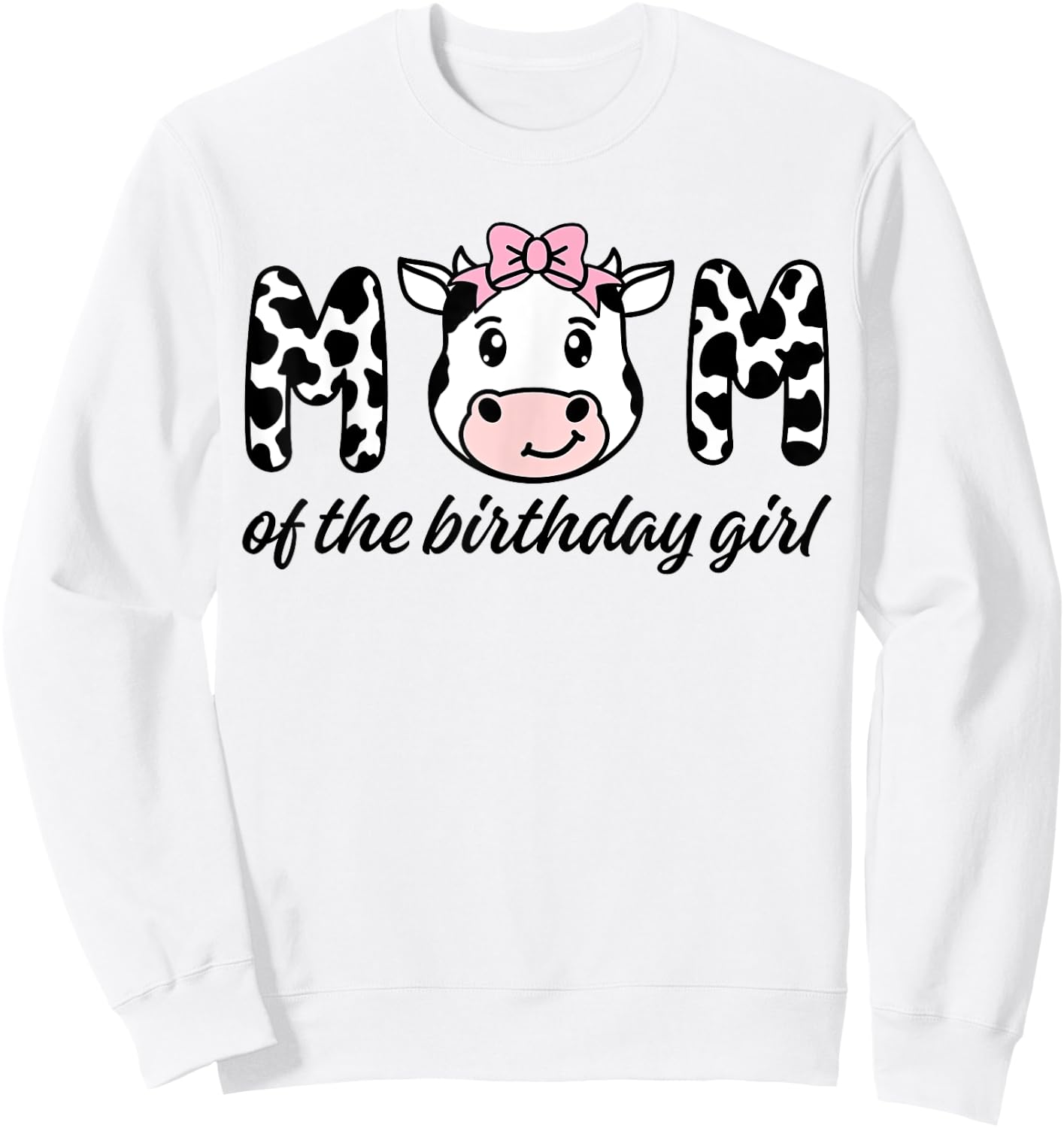 Cow Mom Birthday Family Matching Mothers Day Boy Girl Farm Sweatshirt - Sweatshirt | White