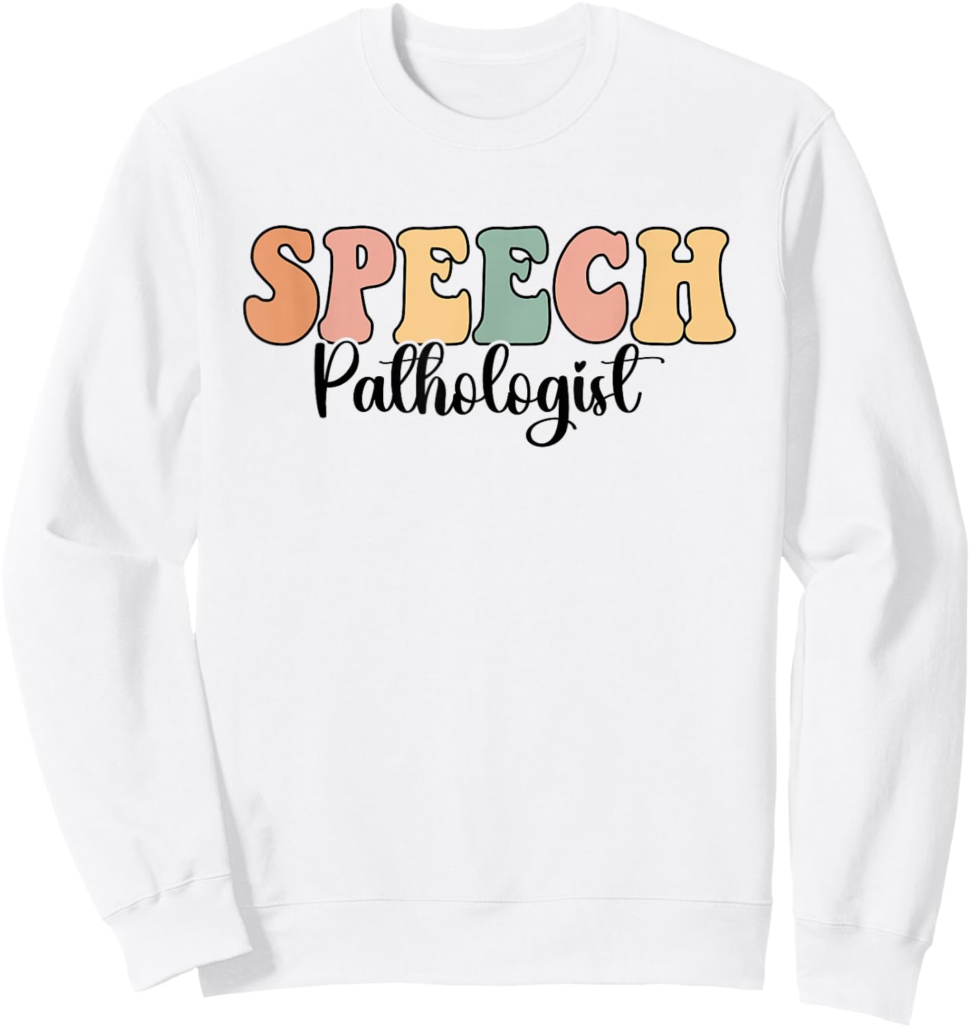 Groovy Speech Therapy Speech Language Pathologist Therapist Sweatshirt - Sweatshirt | White