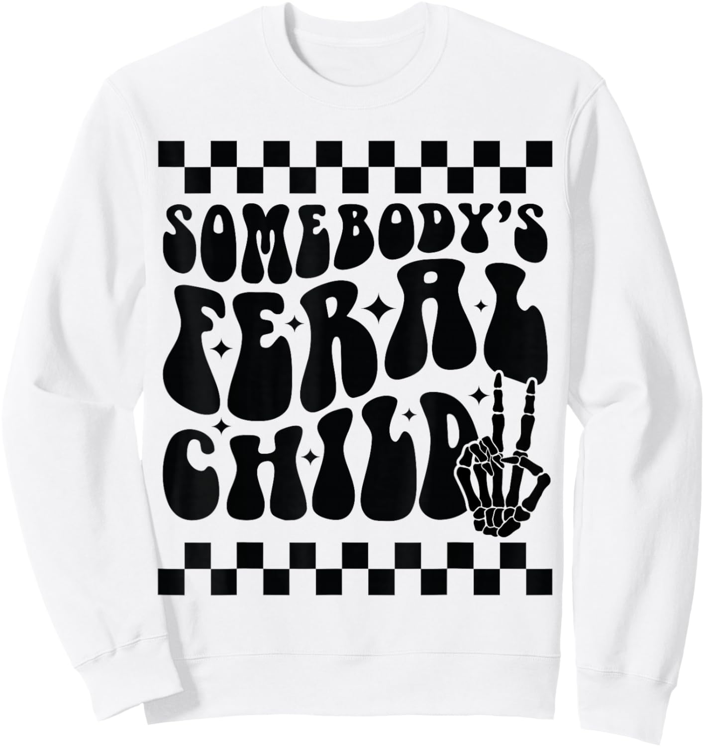 Somebody's Feral Child Toddler Girl and Boy Funny Quotes Sweatshirt - Sweatshirt | White