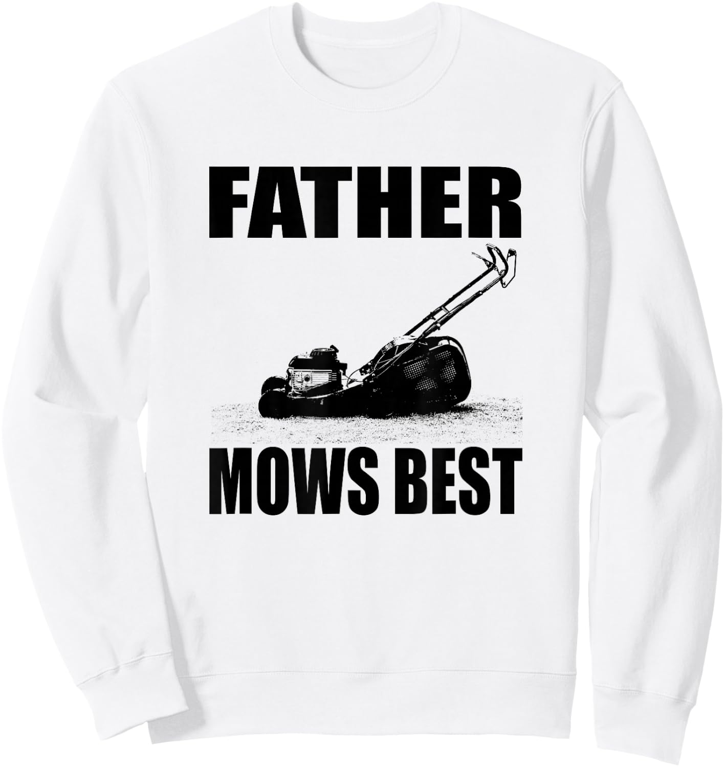 Father Mows Best Sweatshirt - Sweatshirt | White