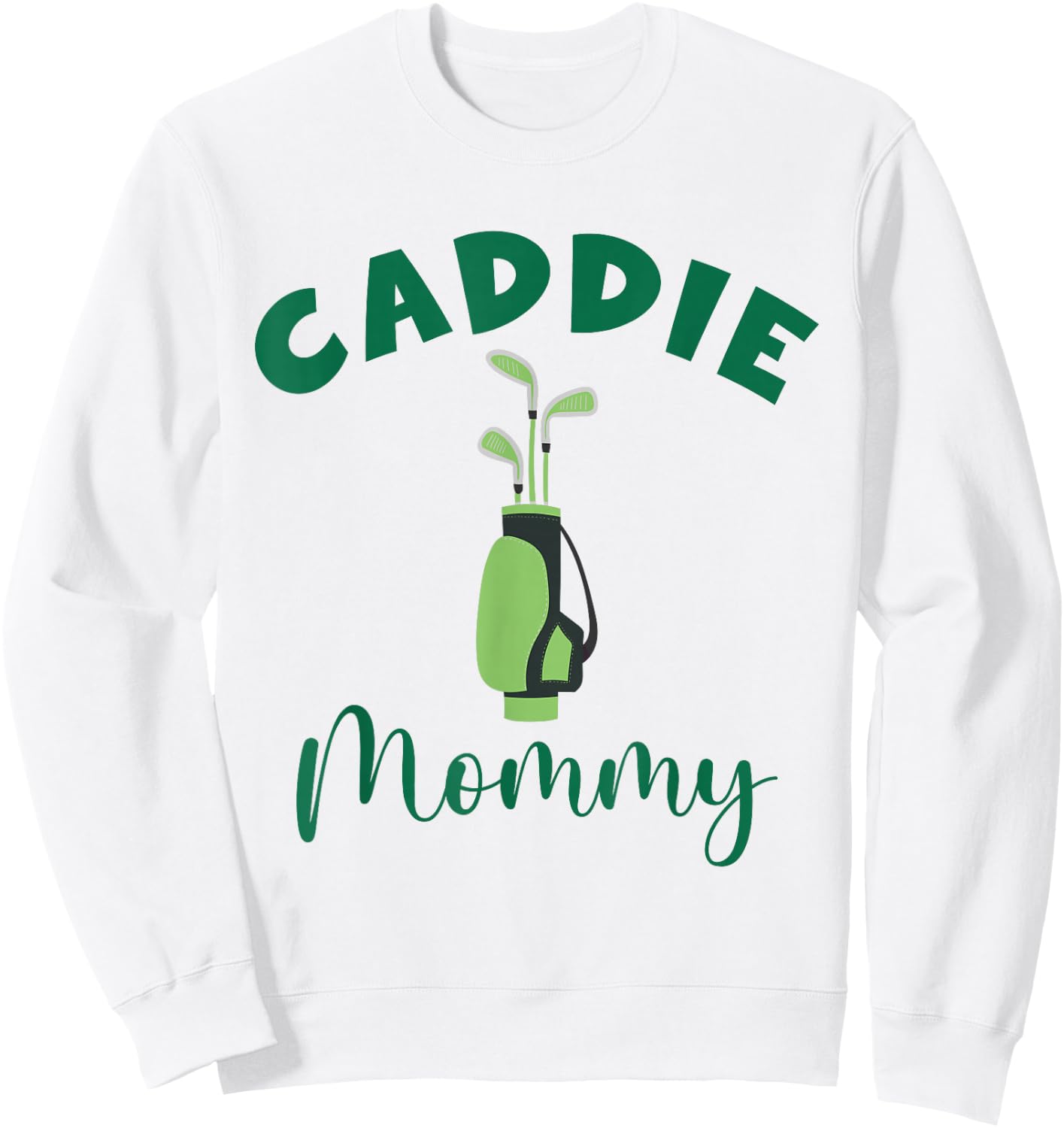 Caddie Mommy Matching Hole in One Birthday Golfer Sweatshirt - Sweatshirt | White