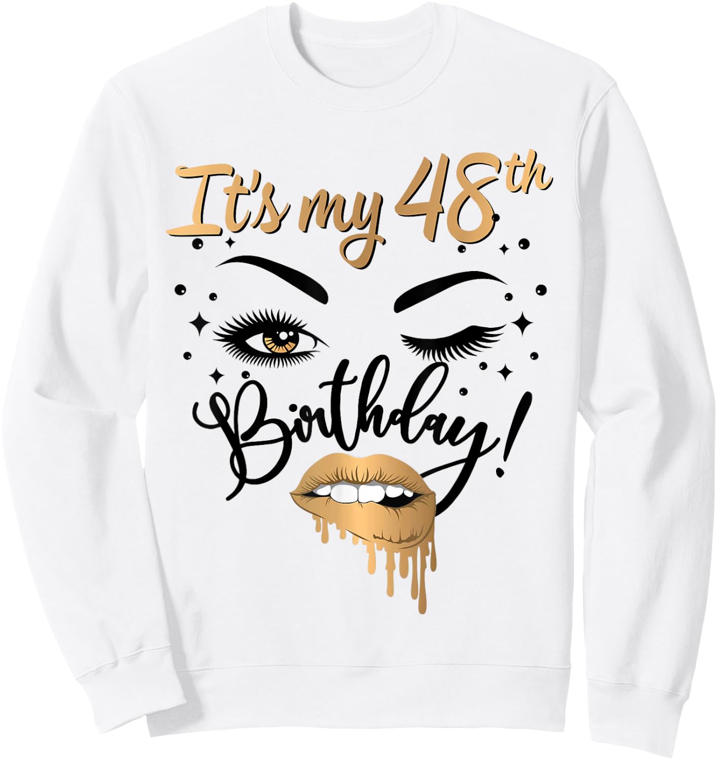 It's My 48th Birthday Queen 48 Years Old Eye Lash Lips Kiss Sweatshirt - Sweatshirt | White