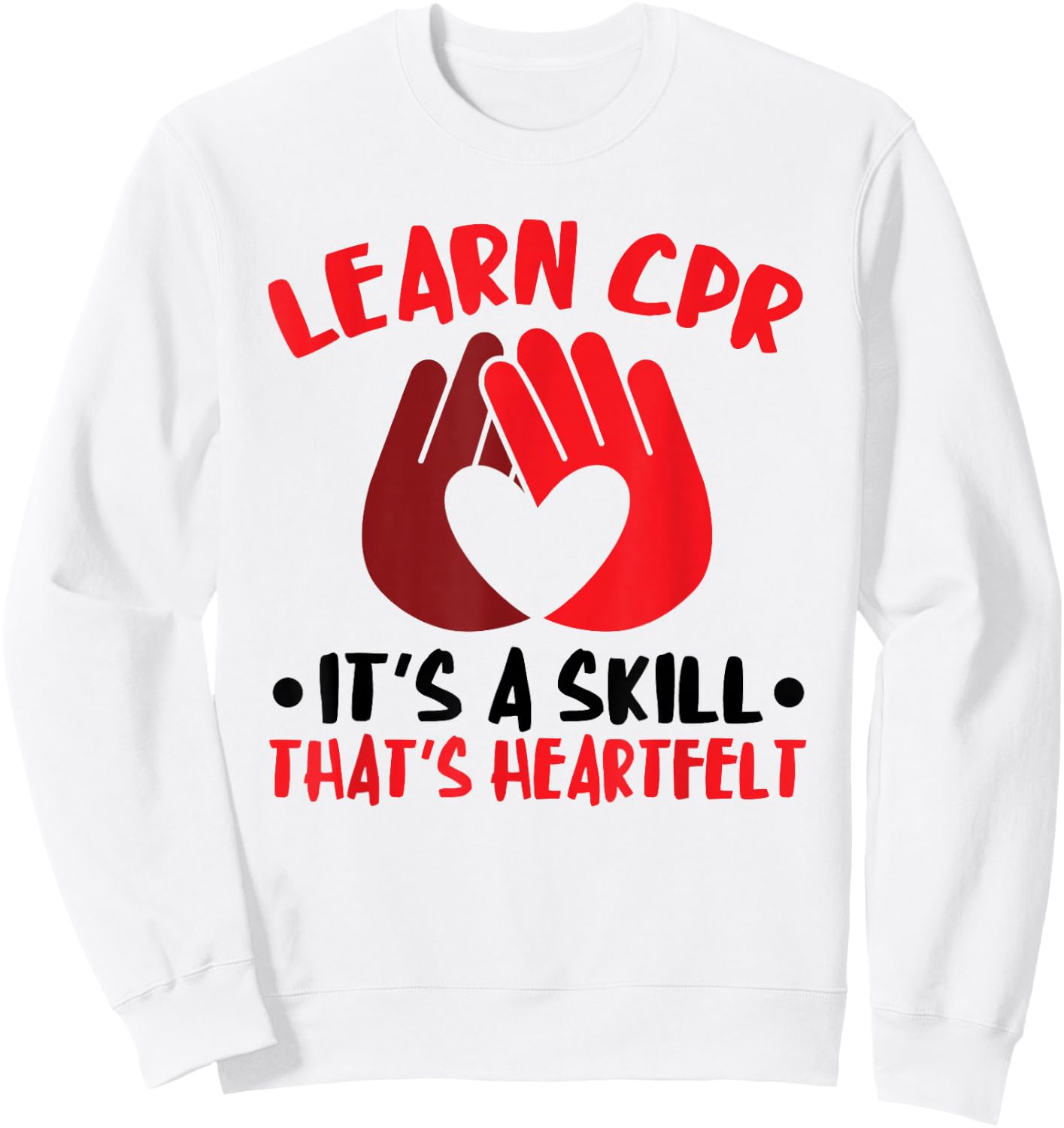 CPR Instructor AED Instructor Heartfelt Skill CPR Trainer Sweatshirt - Sweatshirt | White