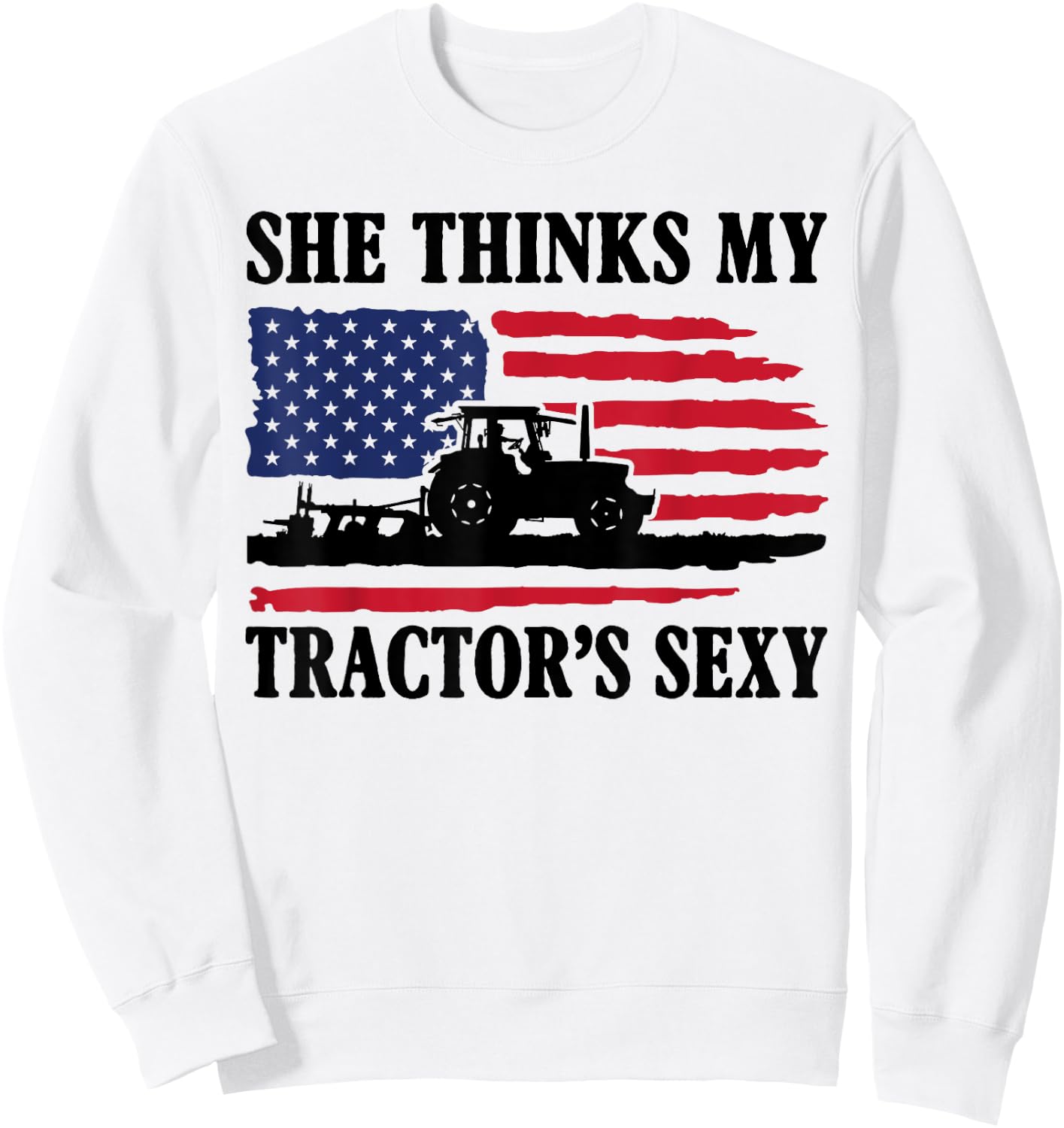 She Thinks My Tractor's Sexy Shirt Funny Farming Farmer Gift Sweatshirt - Sweatshirt | White