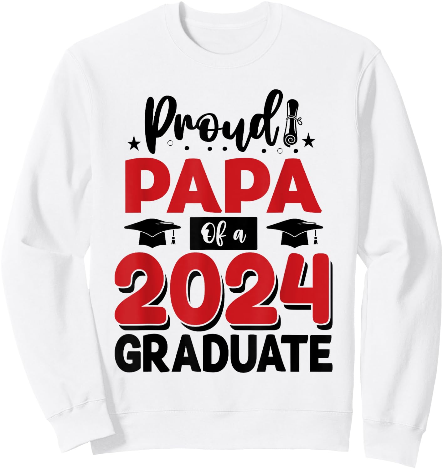 Proud Papa Of A Class Of 2024 Graduate Senior Graduation Sweatshirt - Sweatshirt | White