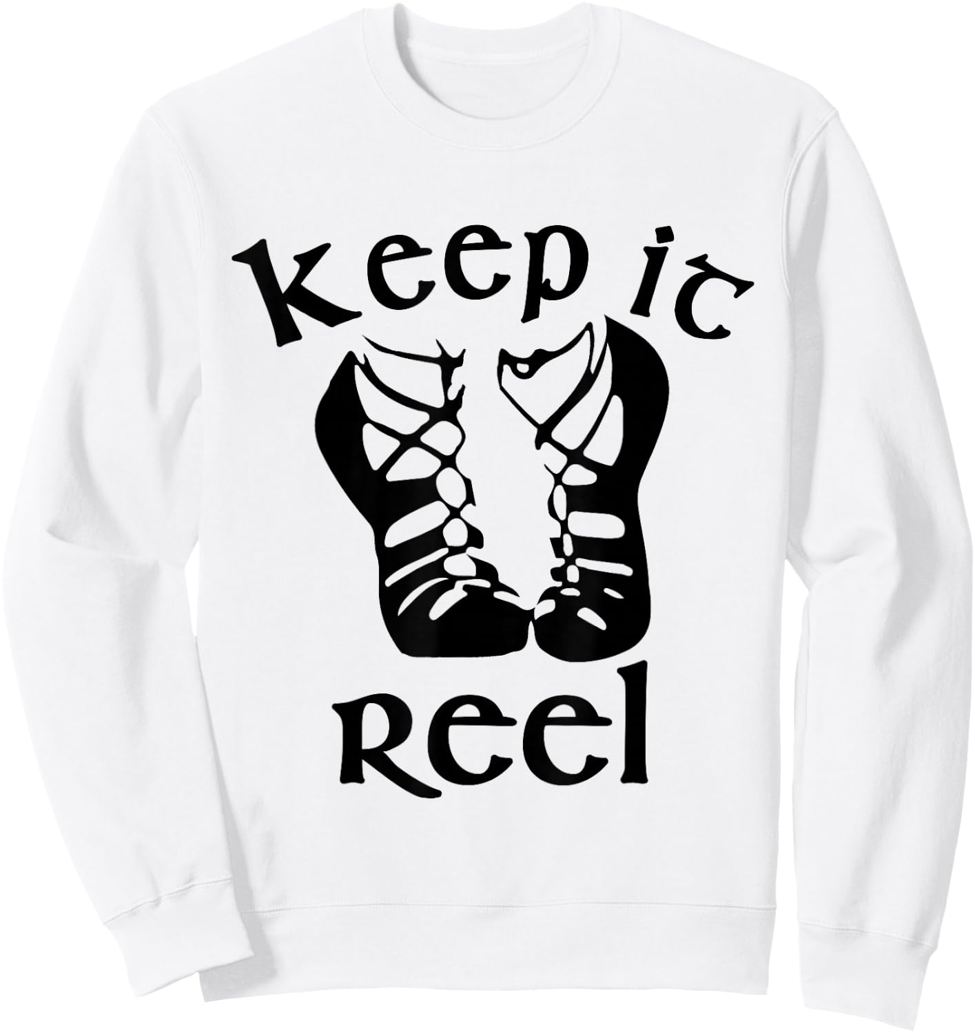 Funny Irish Dance Girls & Gift - Keep it Reel Sweatshirt - Sweatshirt | White