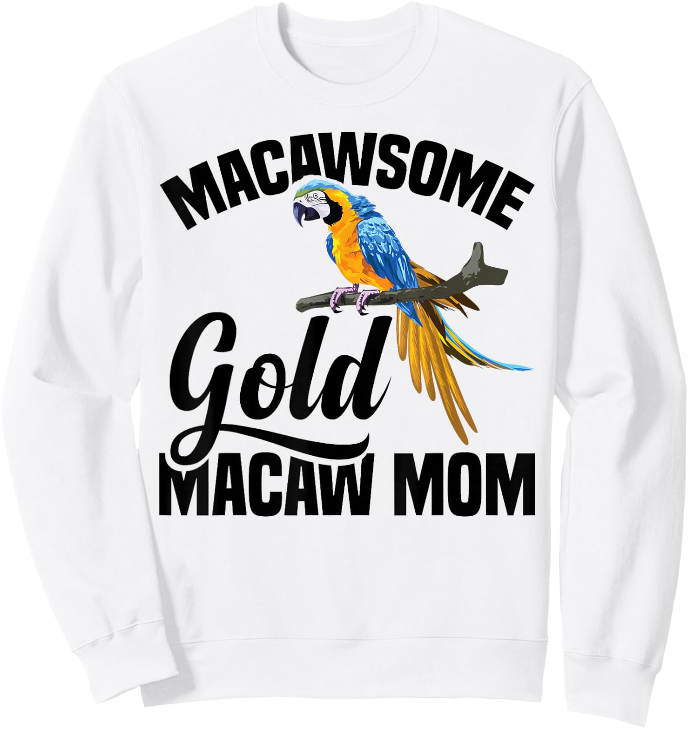 Blue and Gold Macaw Owner Food Toys Plush Gold Macaws Sweatshirt - Sweatshirt | White