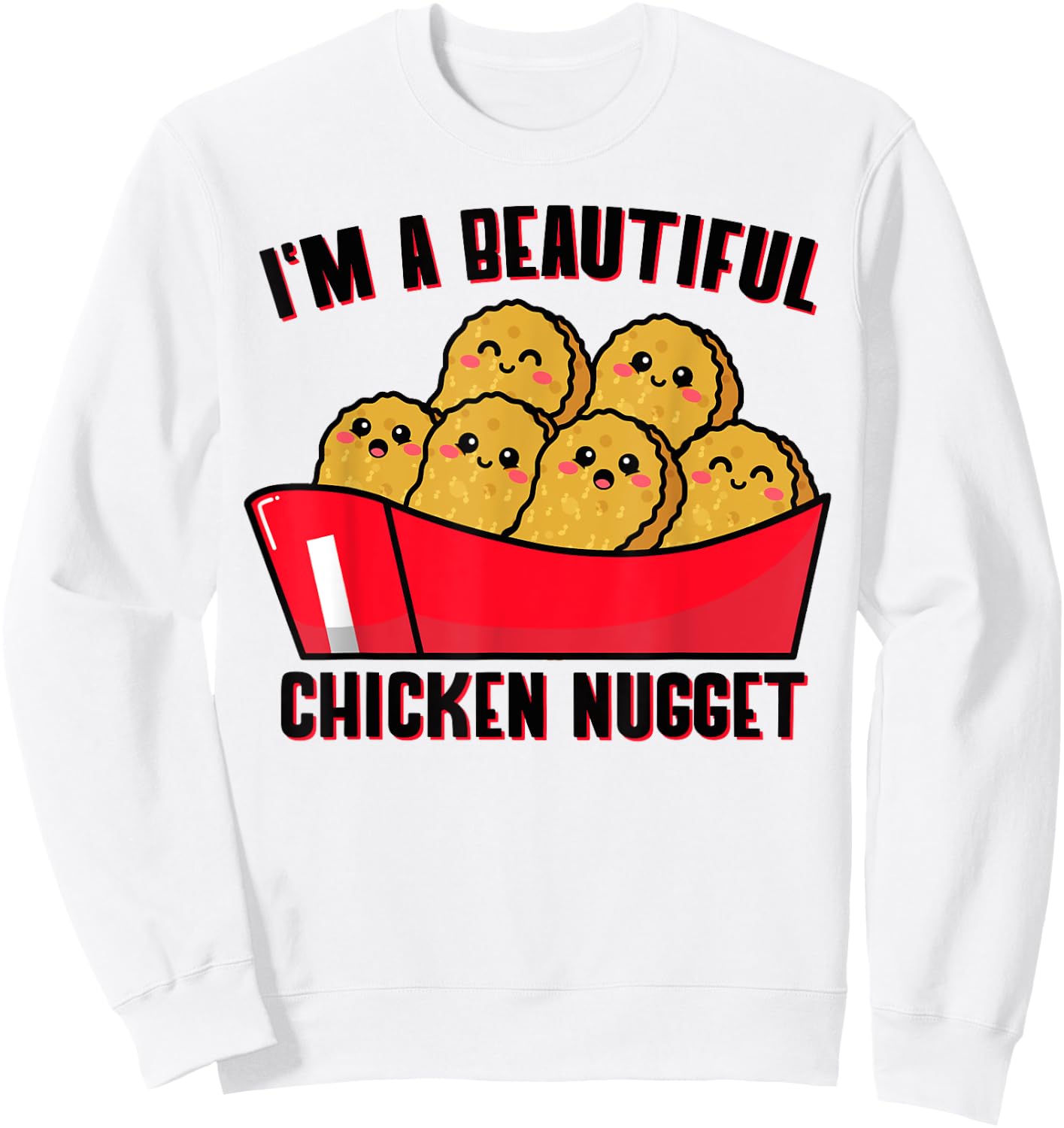 i'm a beautiful Chicken Nugget Costume kids Chicken Sweatshirt - Sweatshirt | White