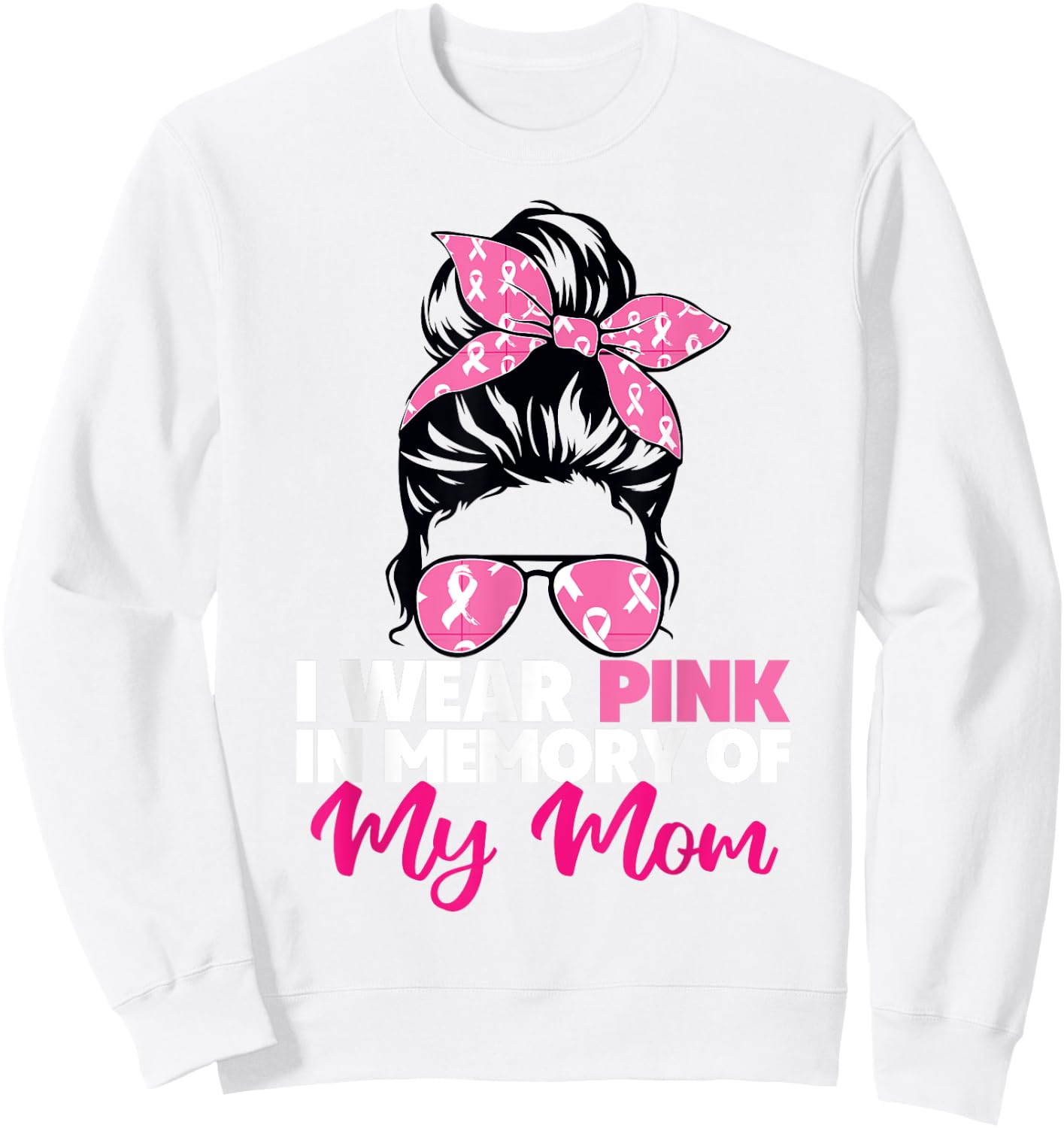 I Wear Pink In Memory Of My Mom Breast Cancer Mom Awareness Sweatshirt - Sweatshirt | White