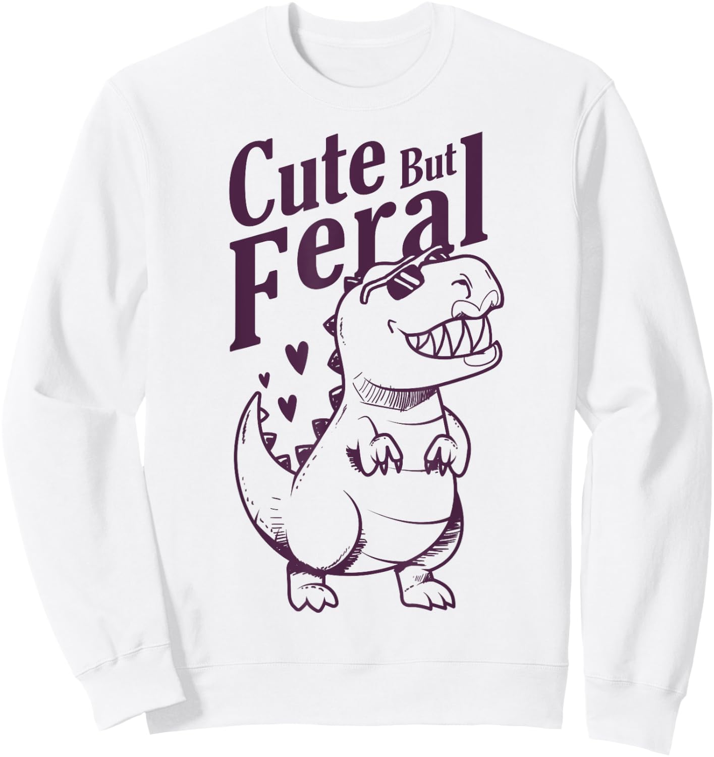 Cute But Feral Girls Kids Toddler Sweatshirt - Sweatshirt | White