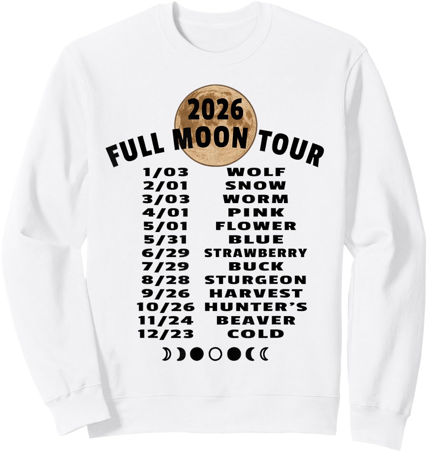 2026 Full Moon Tour Schedule Lunar Calendar Celestial Events Sweatshirt - Sweatshirt | White