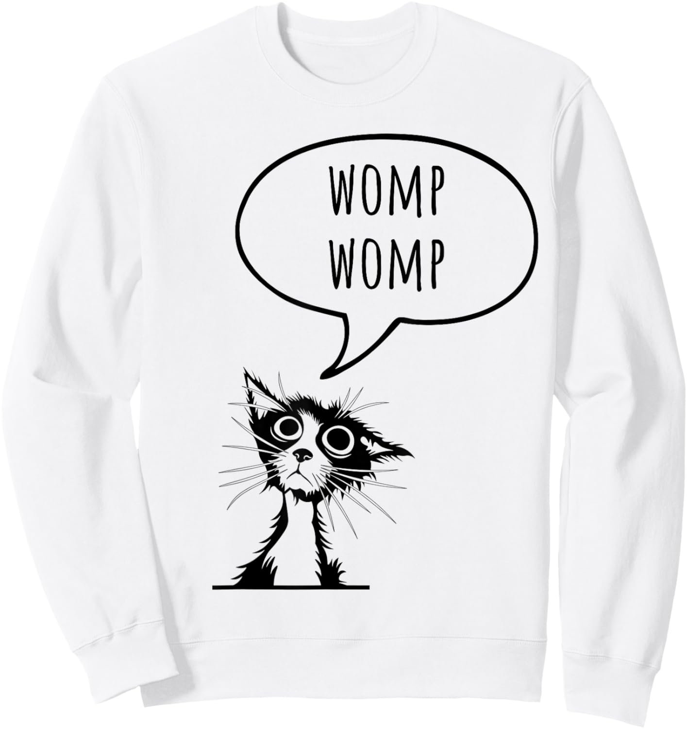 Womp Womp Cat Funny Sarcastic Gen Z Men Women Kids Sweatshirt - Sweatshirt | White