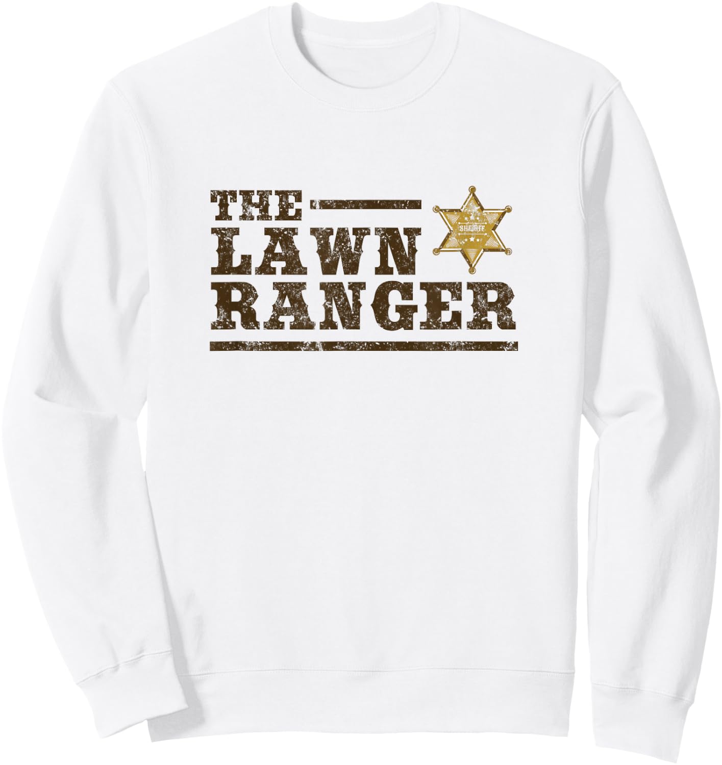 Lawn Ranger Grass Mower Mowing Father's Day Gardening Sweatshirt - Sweatshirt | White