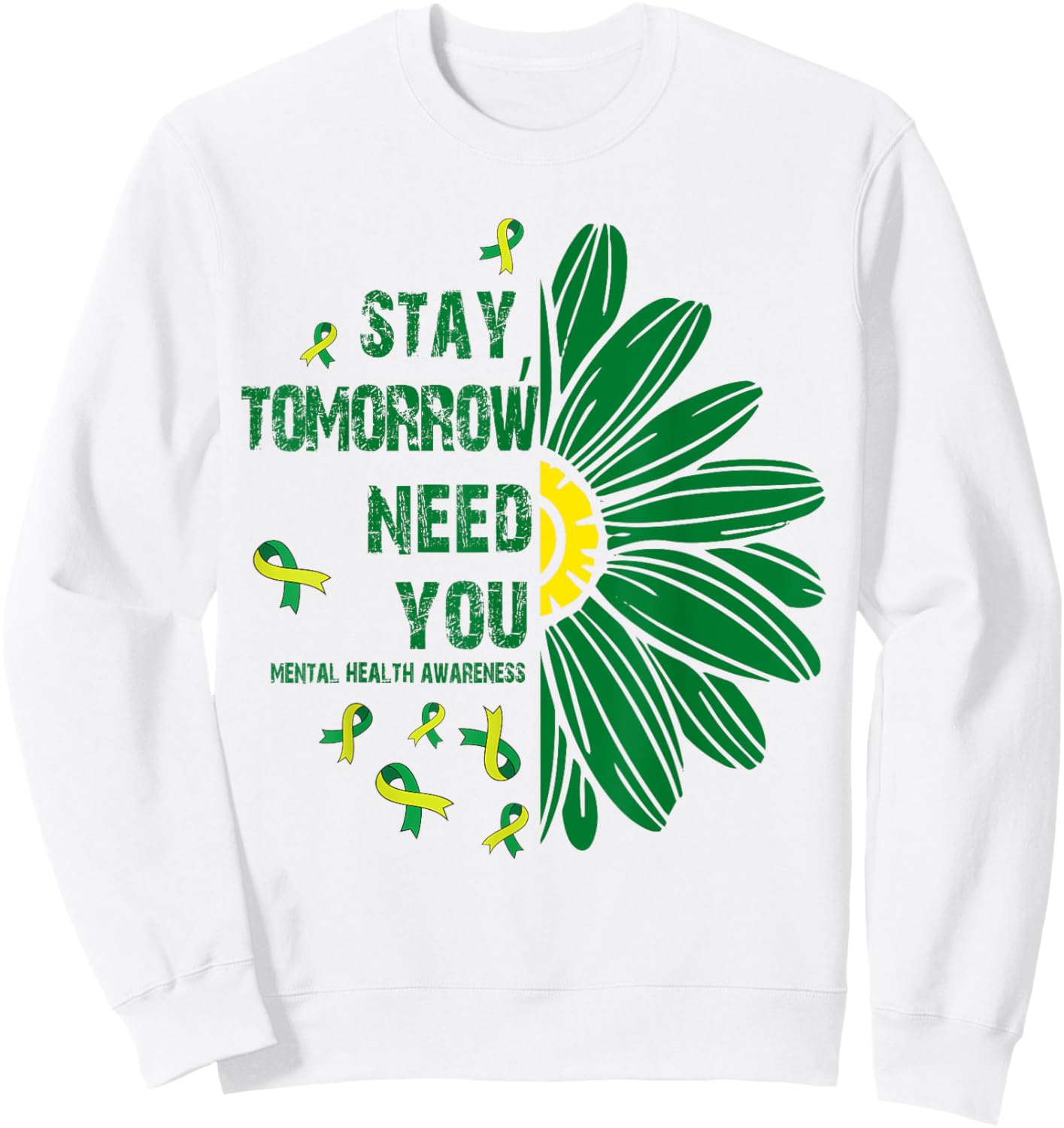 Stay, Tomorrow Need You Mental Health Awareness Women Sweatshirt - Sweatshirt | White