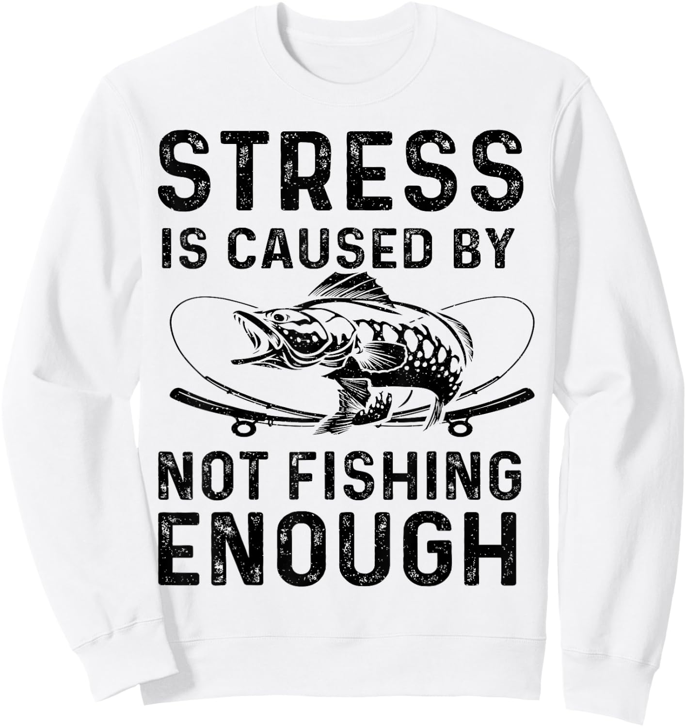 Funny Bass Fishing Lover Fisherman Father's Day Humor Quote Sweatshirt - Sweatshirt | White