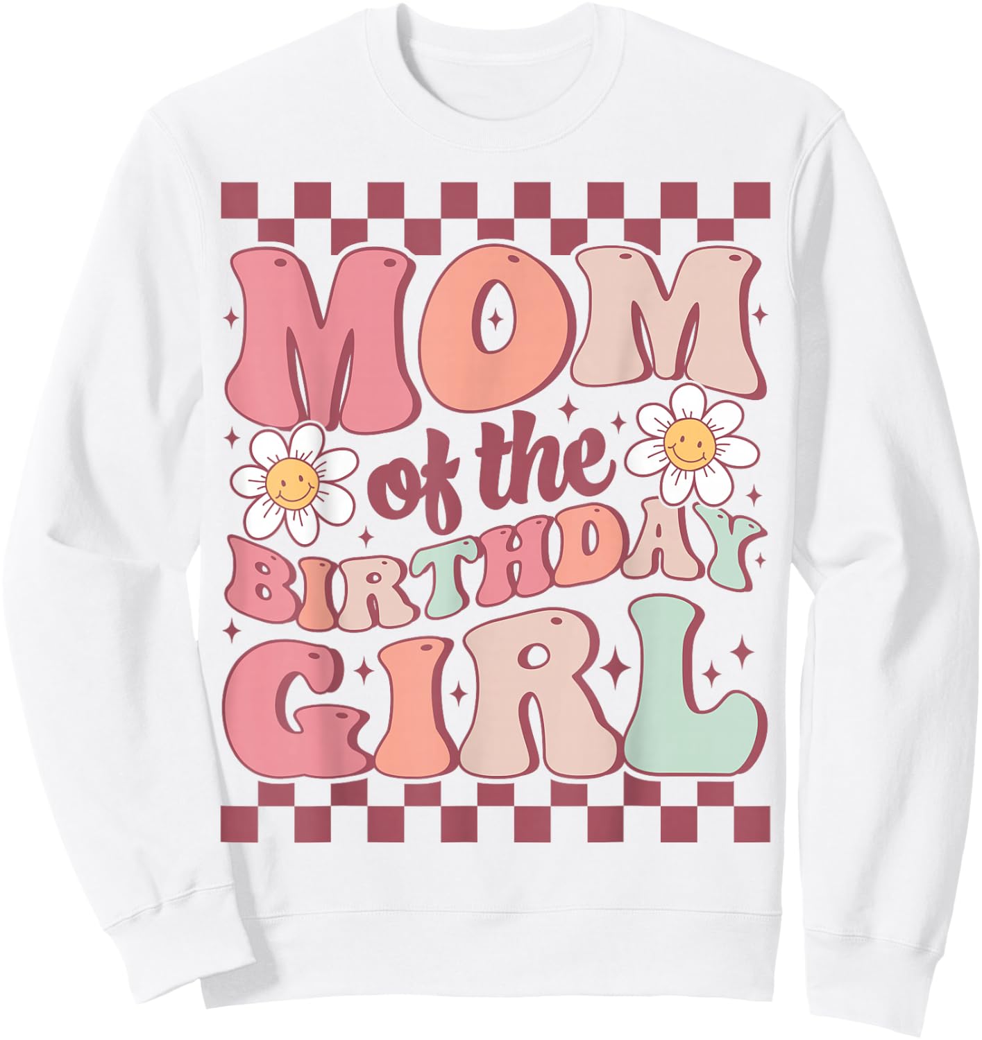 Mom of The Birthday Girl Cute Family Groovy Birthday Party Sweatshirt - Sweatshirt | White