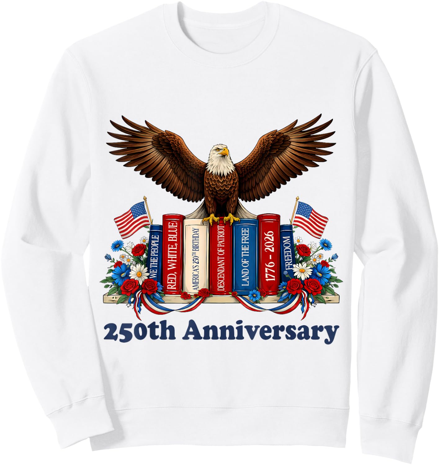 250th Anniversary 1776-2026 Book Lover 4th of July Teacher Sweatshirt - Sweatshirt | White