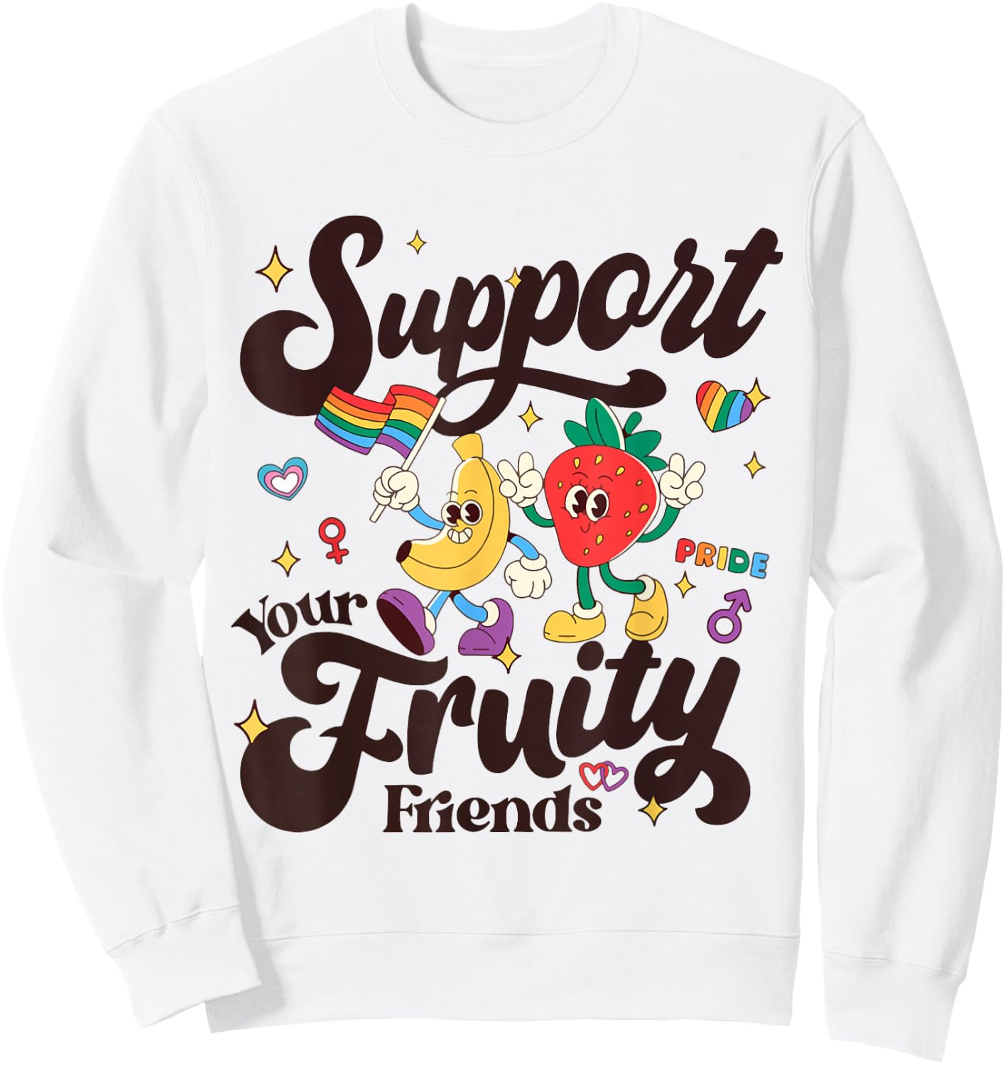 Funny Support Your Fruity Friends Gay LGBTQ Ally Pride Month Sweatshirt - Sweatshirt | White