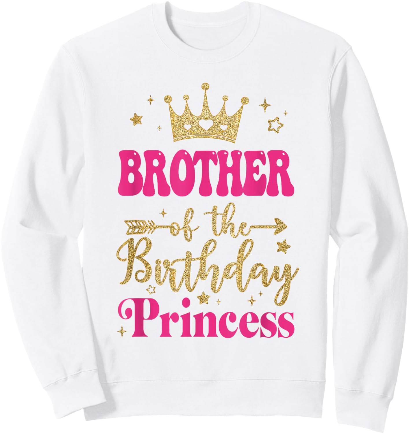 Brother Of The Birthday For Girl 1St Birthday Princess Girl Sweatshirt - Sweatshirt | White