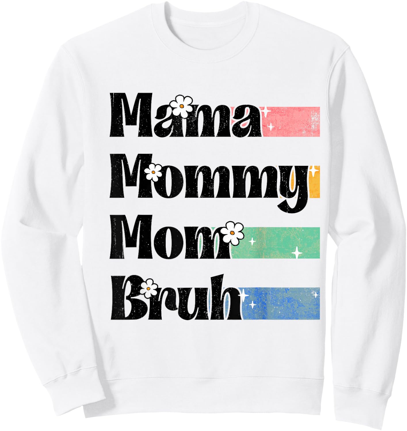Mama Mommy Mom Bruh Floral Mother's Day 2026 Women Sweatshirt - Sweatshirt | White