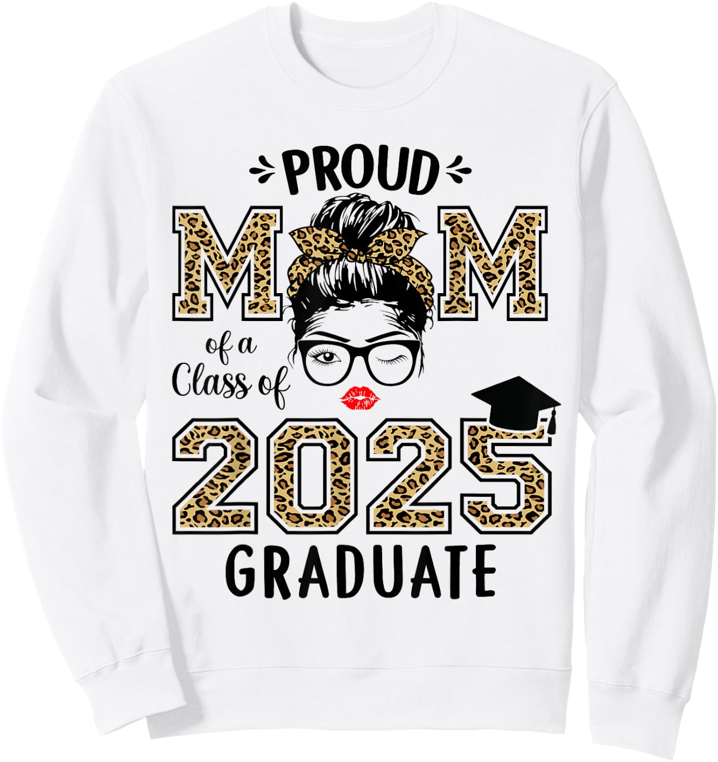 Mom Senior 2025 Proud Mom of A Class of 2025 Graduate Sweatshirt - Sweatshirt | White