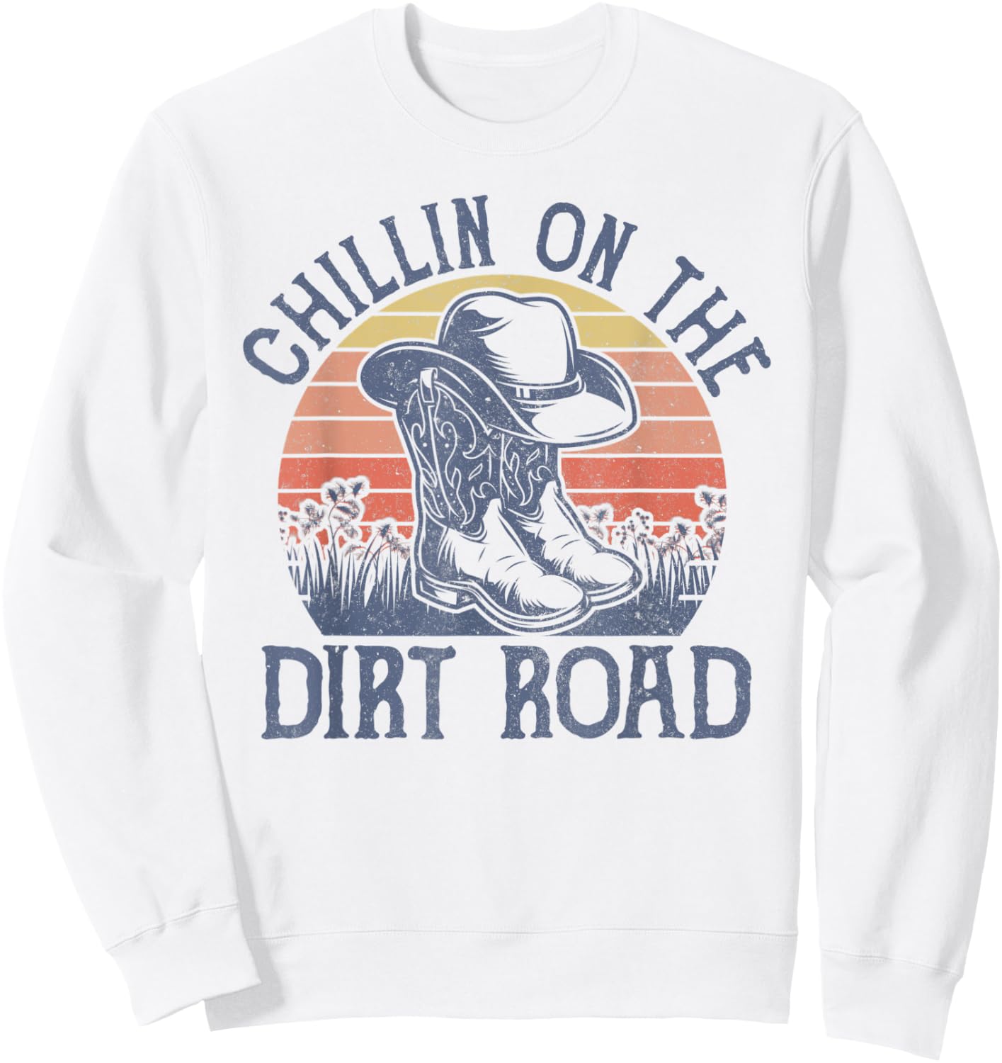 Chillin On The Dirt Road Cowboy Hat Country Music Sweatshirt - Sweatshirt | White