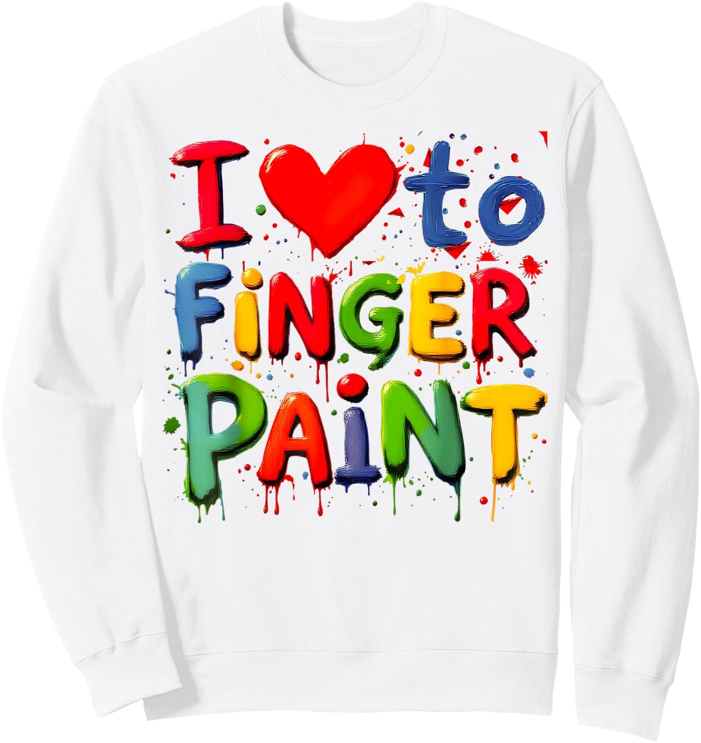 I Love to Finger Paint Matching Couples Valentine I'm Paints Sweatshirt - Sweatshirt | White
