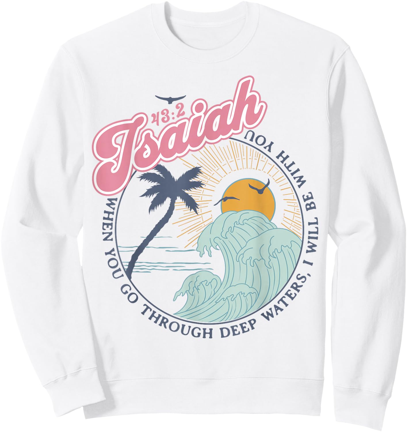 Christian Scripture Jesus Beach Isaiah Vintage Waves Retro Sweatshirt - Sweatshirt | White