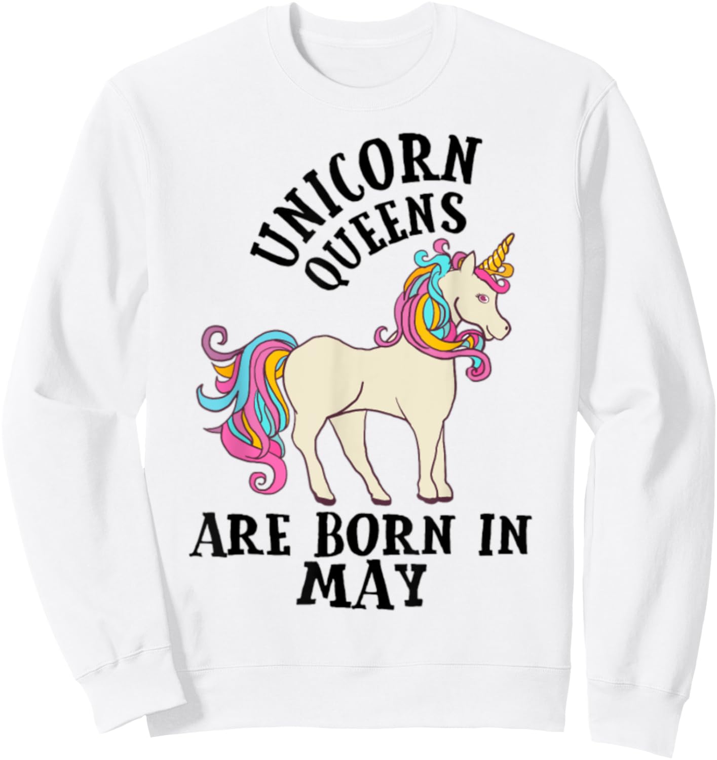 Unicorn Queens Are Born In May Birthday Sweatshirt - Sweatshirt | White