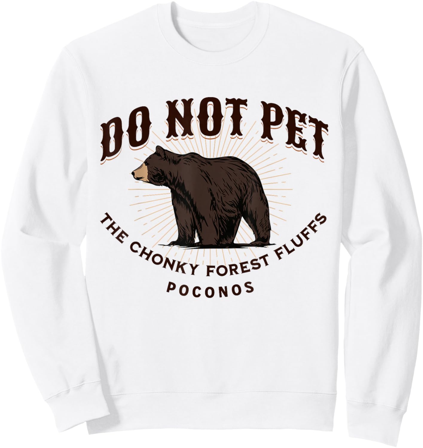 Poconos Delaware Pennsylvania Black Bear Funny Souvenir Sweatshirt - Sweatshirt | White