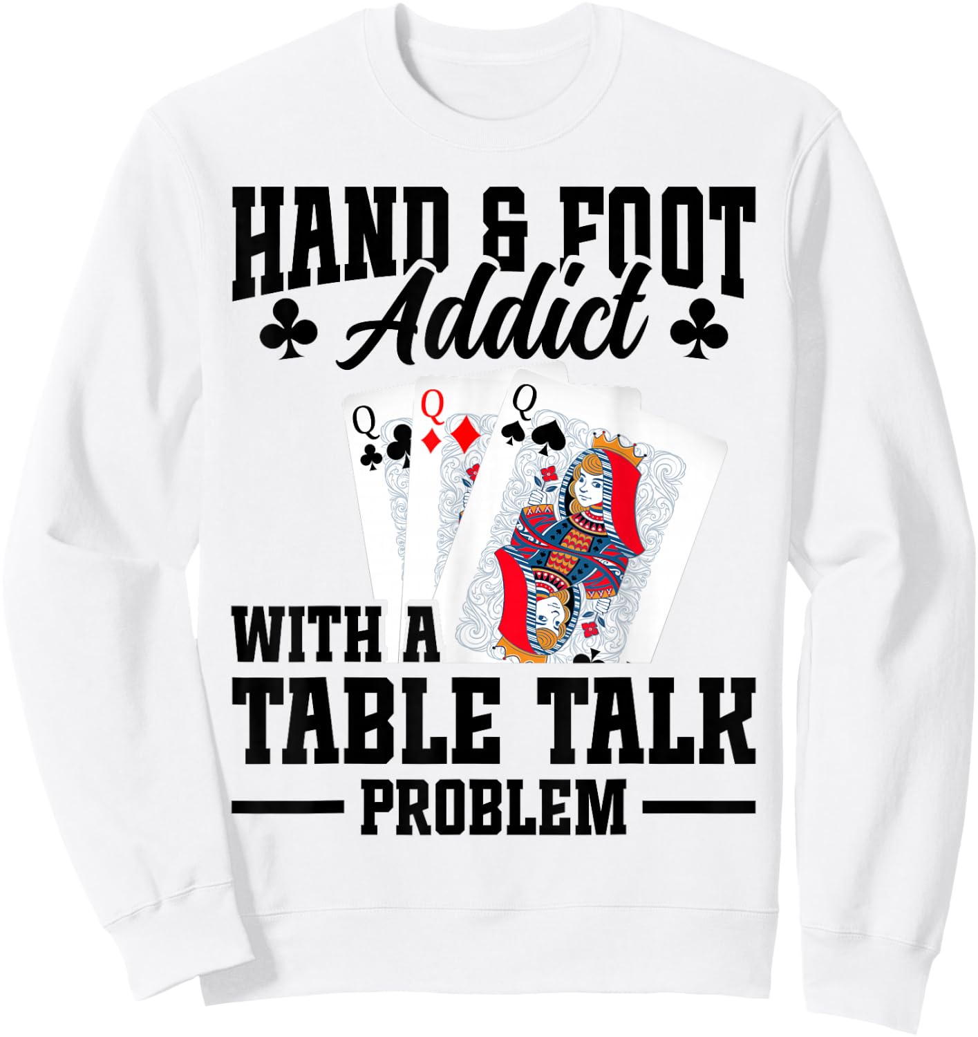 Hand and Foot Partner Card Game Set Playing Cards Hand Foot Sweatshirt - Sweatshirt | White