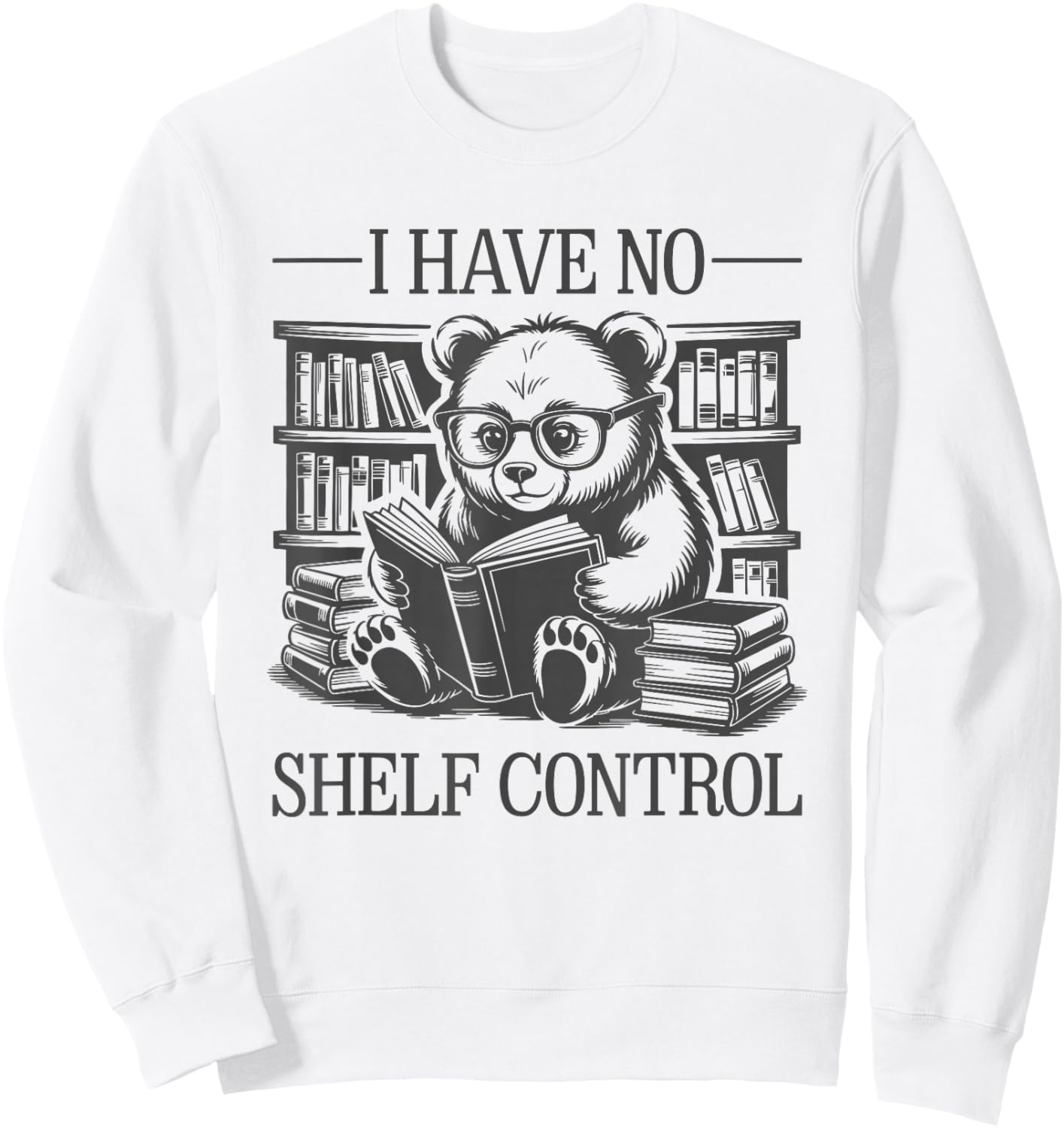 I Have No Shelf Control Sweatshirt - Sweatshirt | White