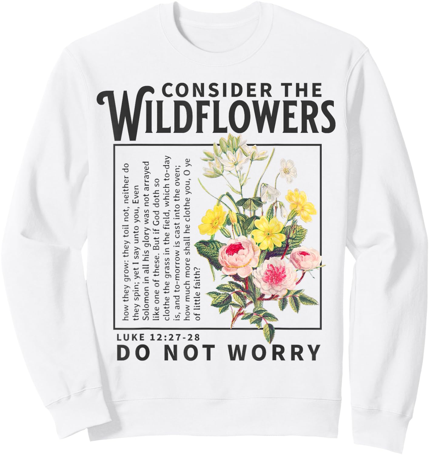 Consider the Wildflowers Christian Bible Scripture Luke Boho Sweatshirt - Sweatshirt | White