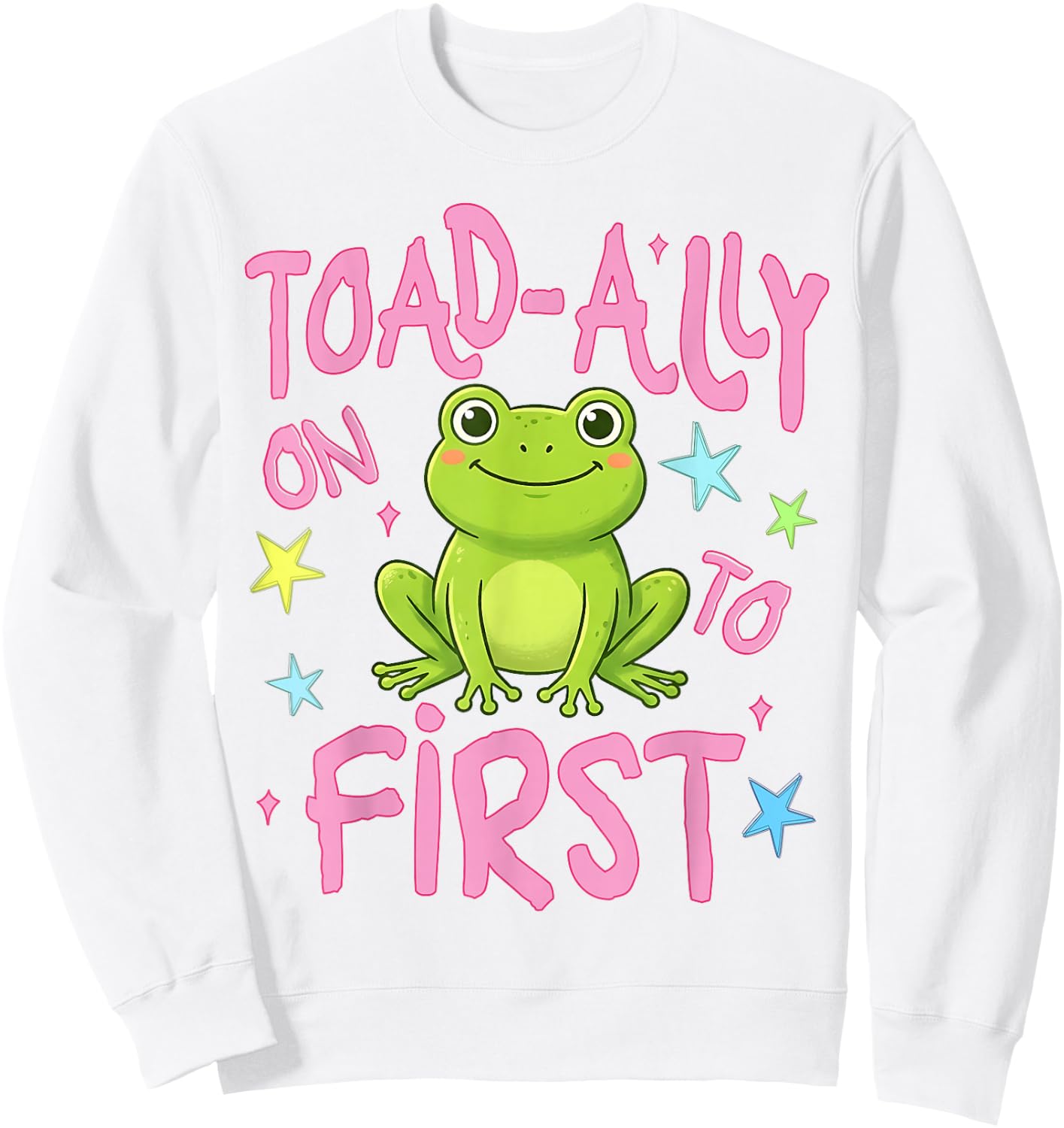 Toad-Ally On to First Grade Last Day of School Teacher Kids Sweatshirt - Sweatshirt | White