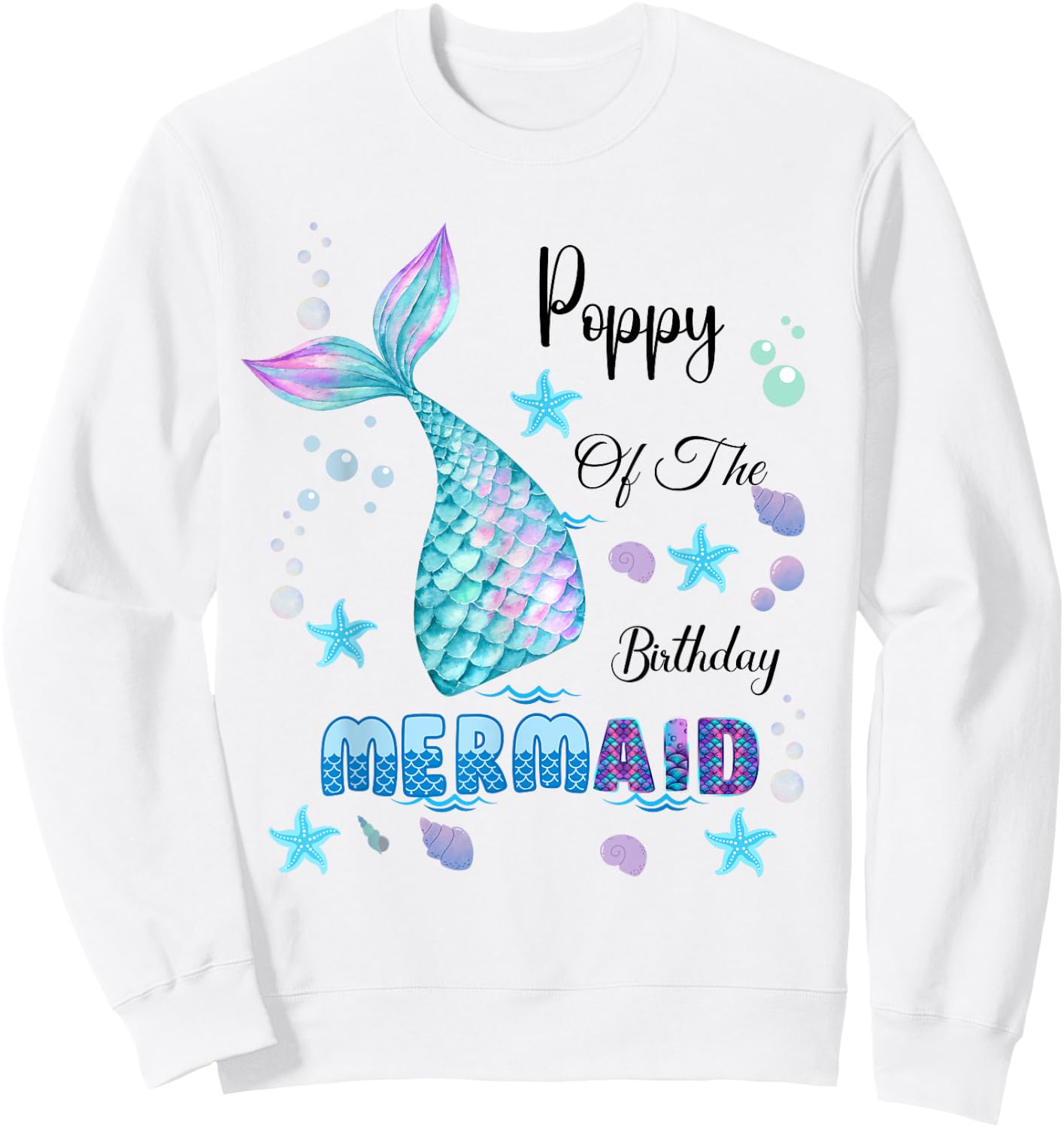 Poppy Of The Birthday Mermaid Bday Party Mermaid Kids Sweatshirt - Sweatshirt | White