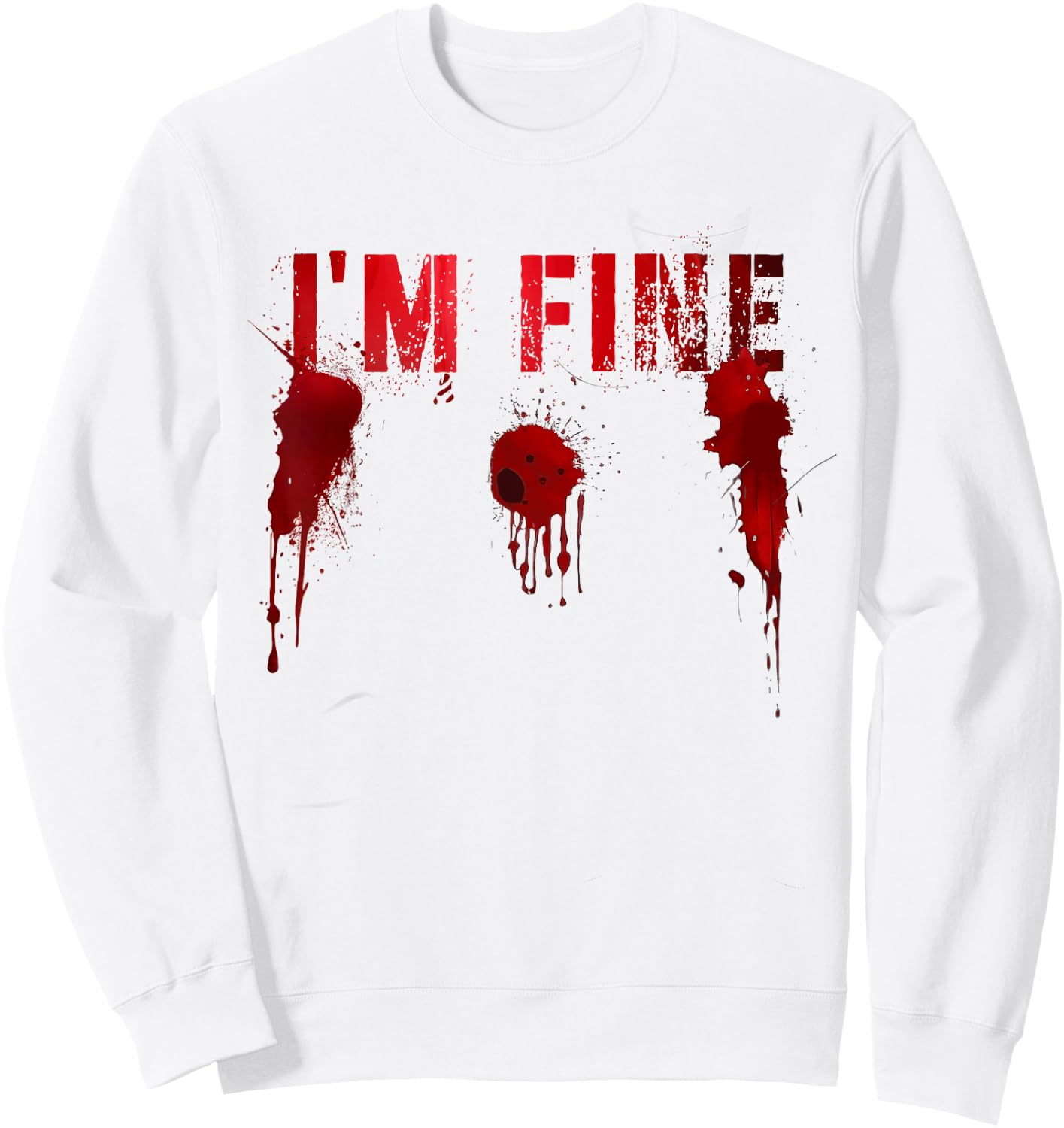 Funny I'M FINE Movie Flick Survivor Bloody Shots Scary Gun Sweatshirt - Sweatshirt | White