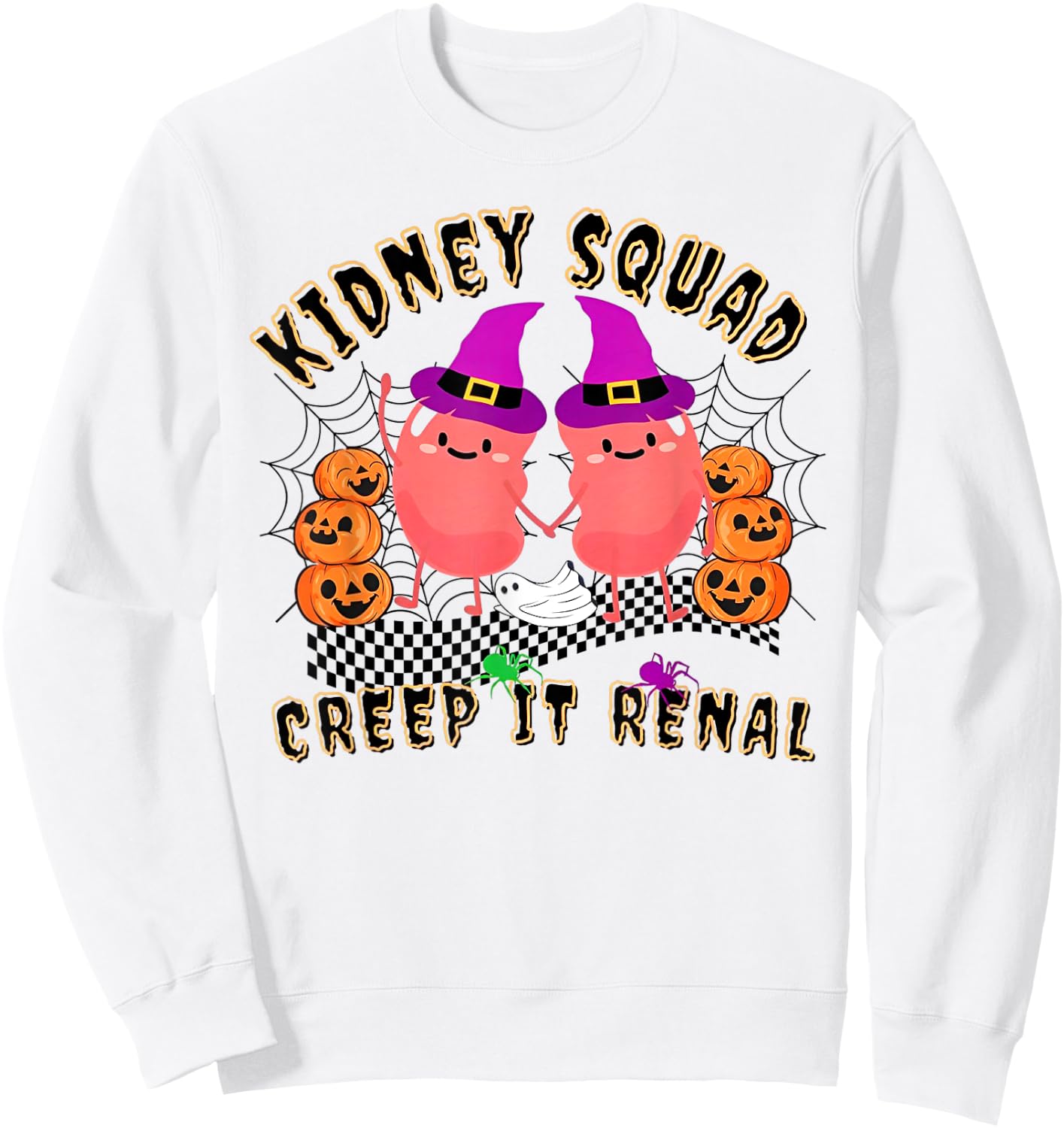 Kidney Squad Creep It Renal Nurse Halloween Sweatshirt - Sweatshirt | White